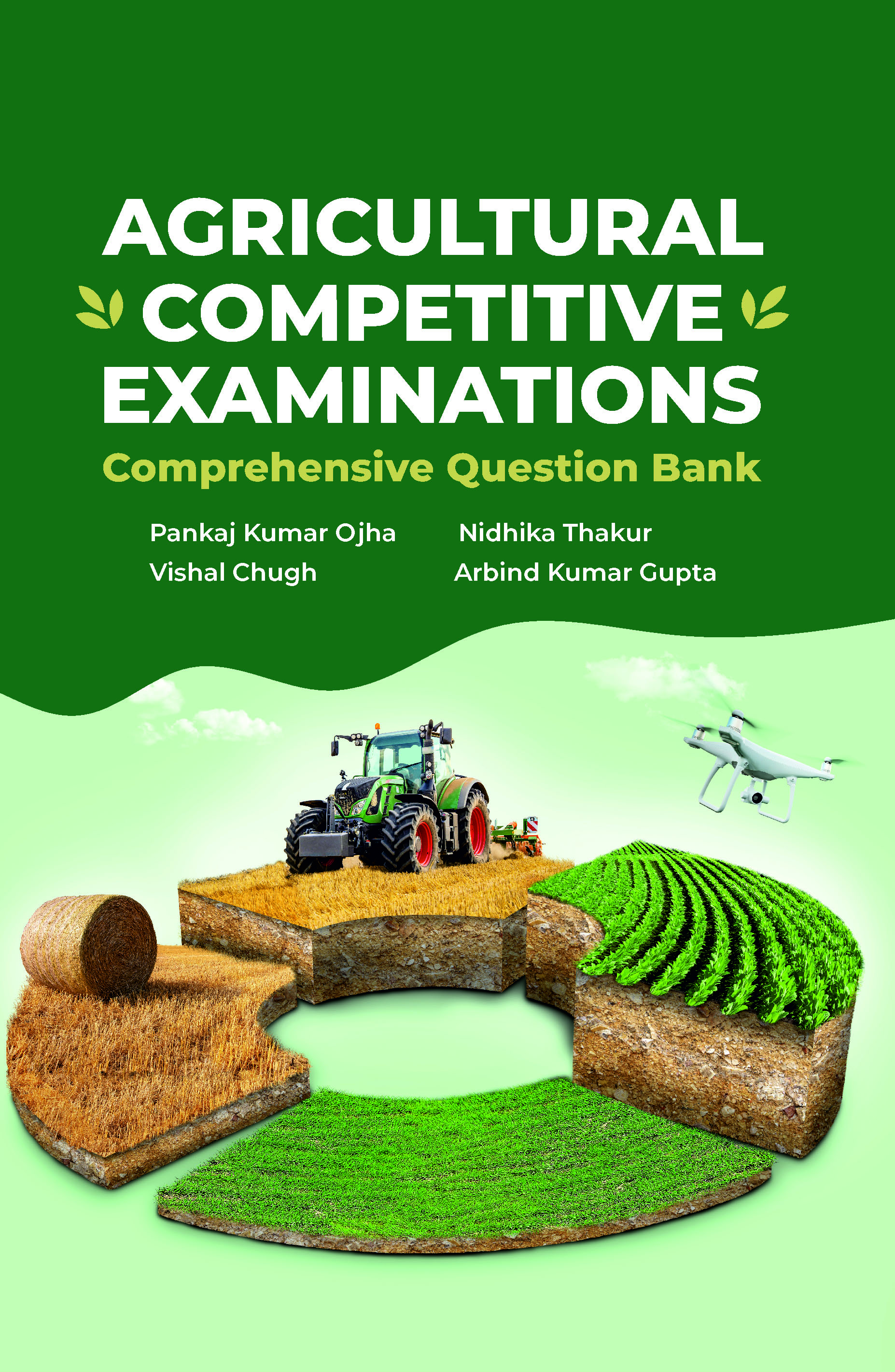 AGRICULTURAL COMPETITIVE EXAMINATIONS: COMPREHENSIVE QUESTION BANK