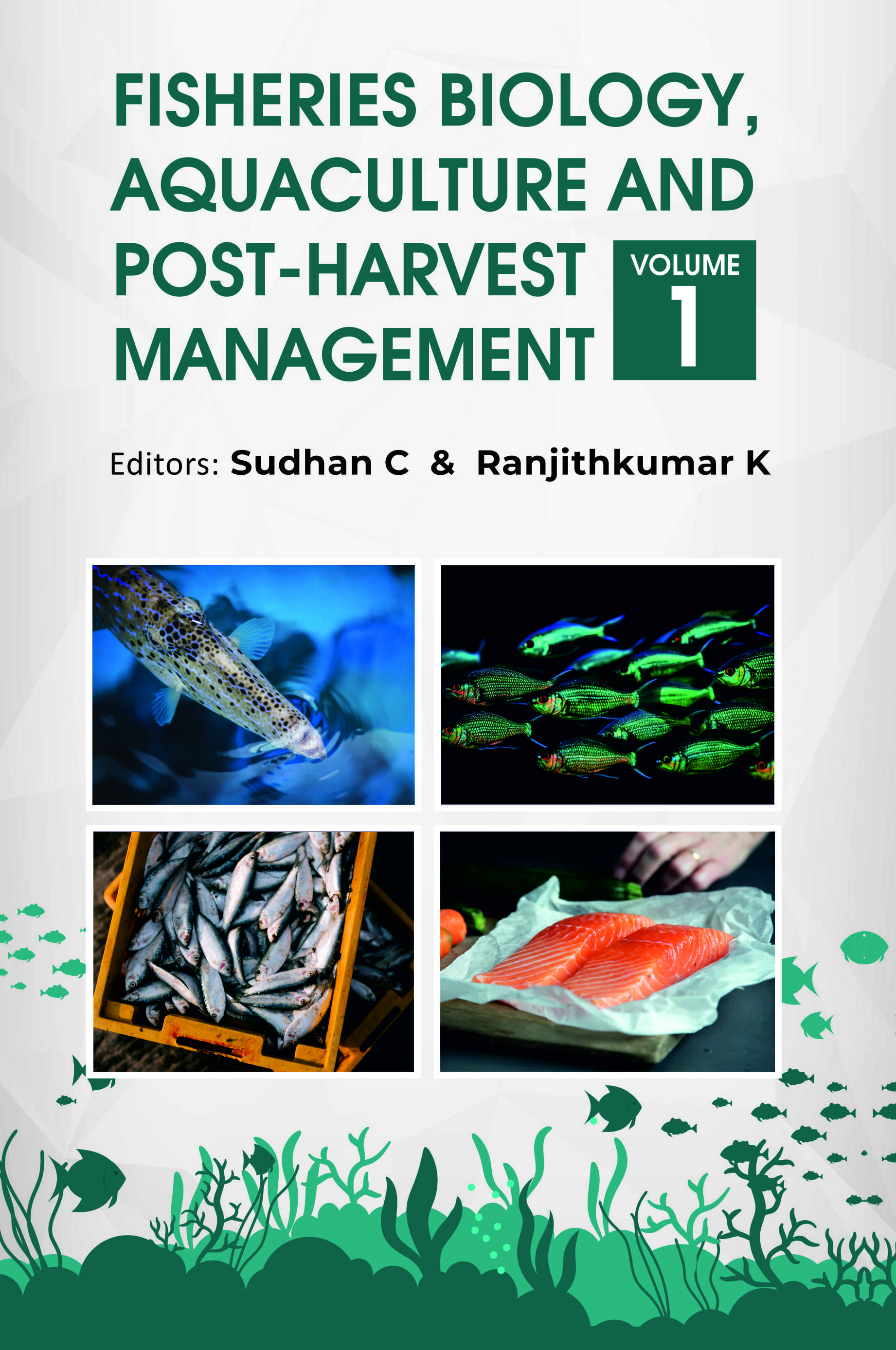 FISHERIES BIOLOGY, AQUACULTURE AND POST-HARVEST MANAGEMENT: VOLUME 01
