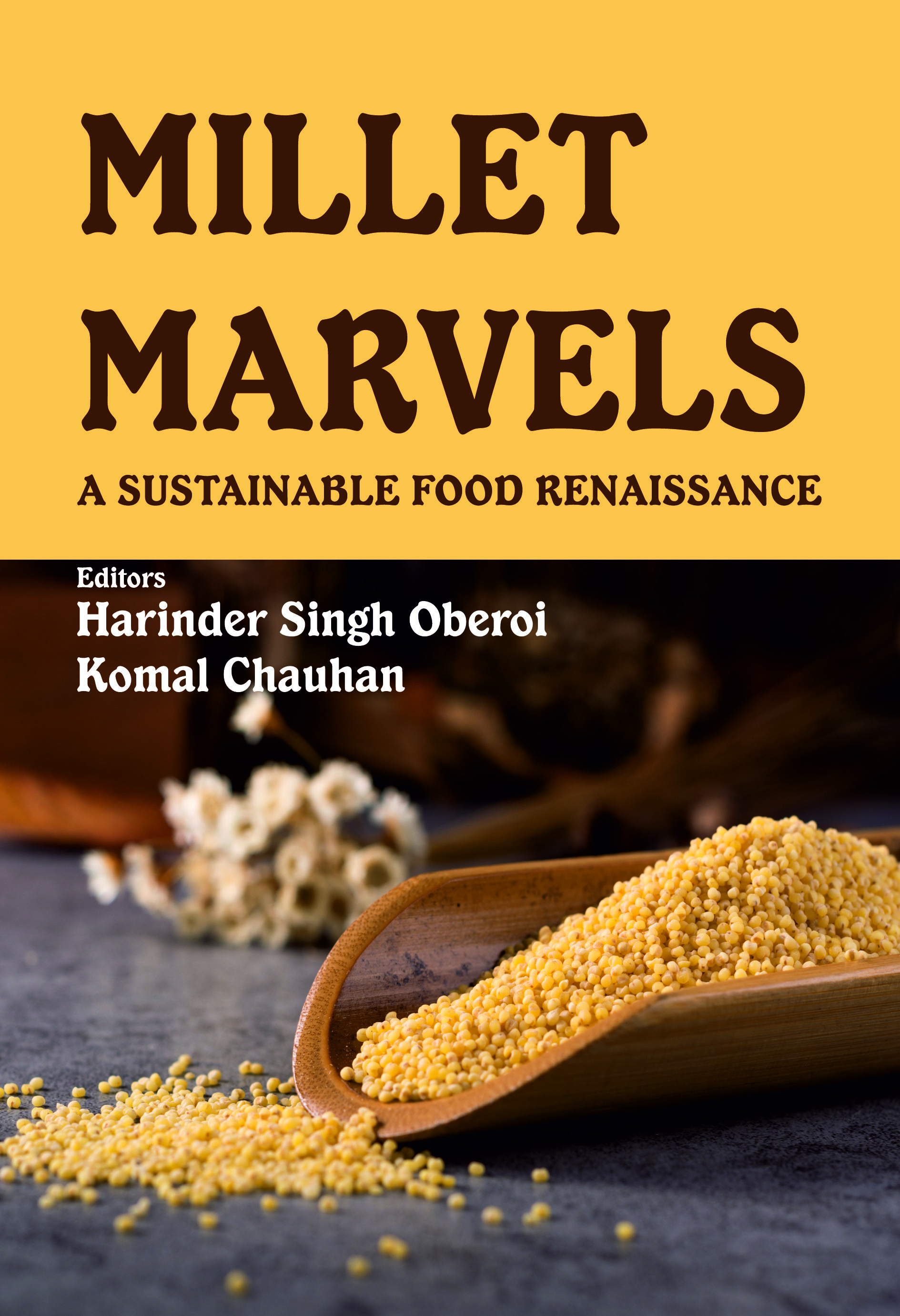 MILLET MARVELS: A SUSTAINABLE FOOD RENAISSANCE book cover