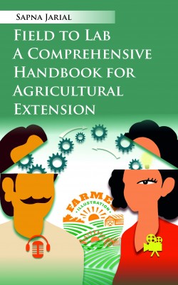FIELD TO LAB: A COMPREHENSIVE HANDBOOK FOR AGRICULTURAL EXTENSION book cover