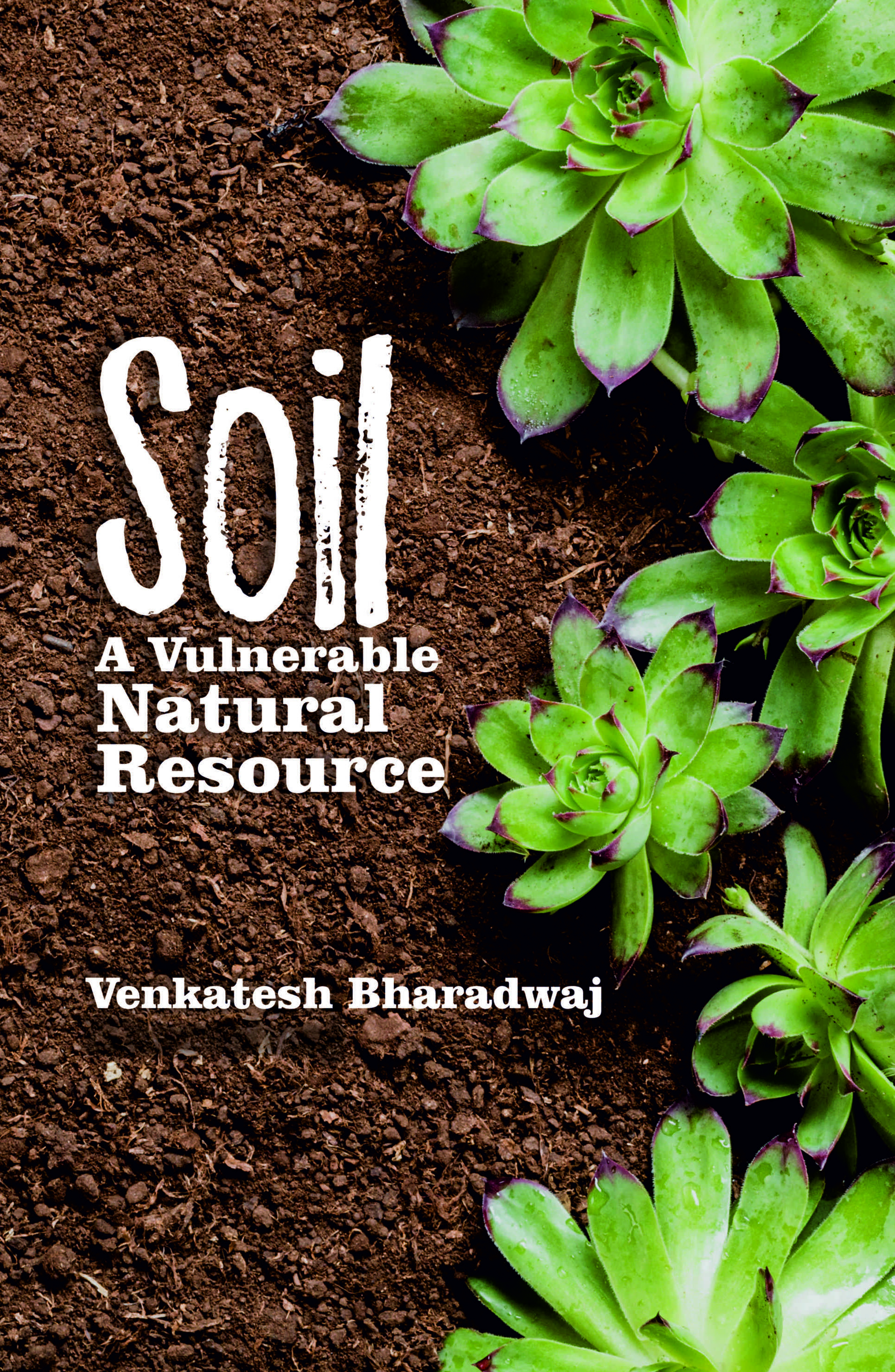 SOIL: A VULNERABLE NATURAL RESOURCE