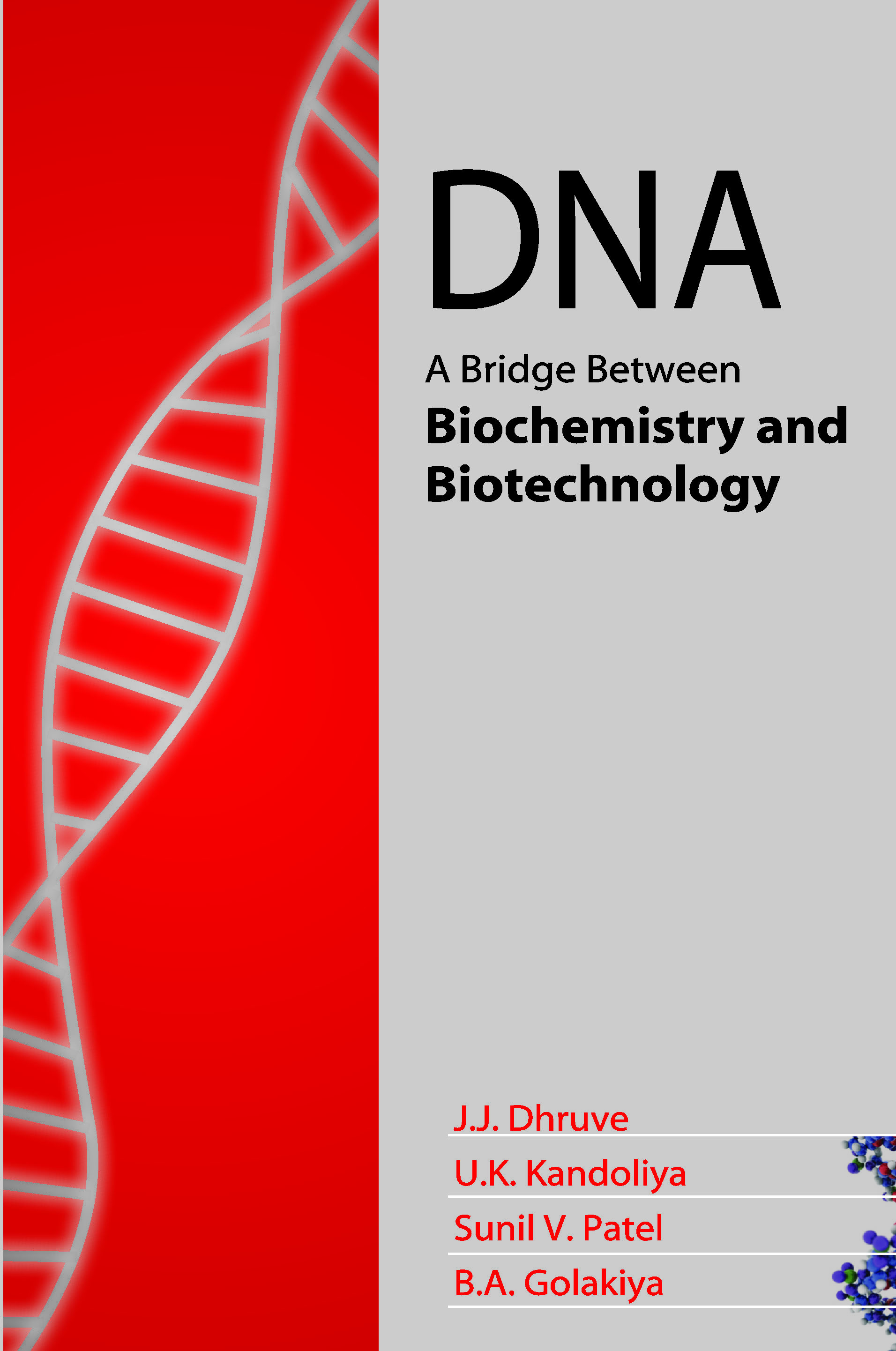 DNA: A BRIDGE BETWEEN BIOCHEMISTRY AND BIOTECHNOLOGY