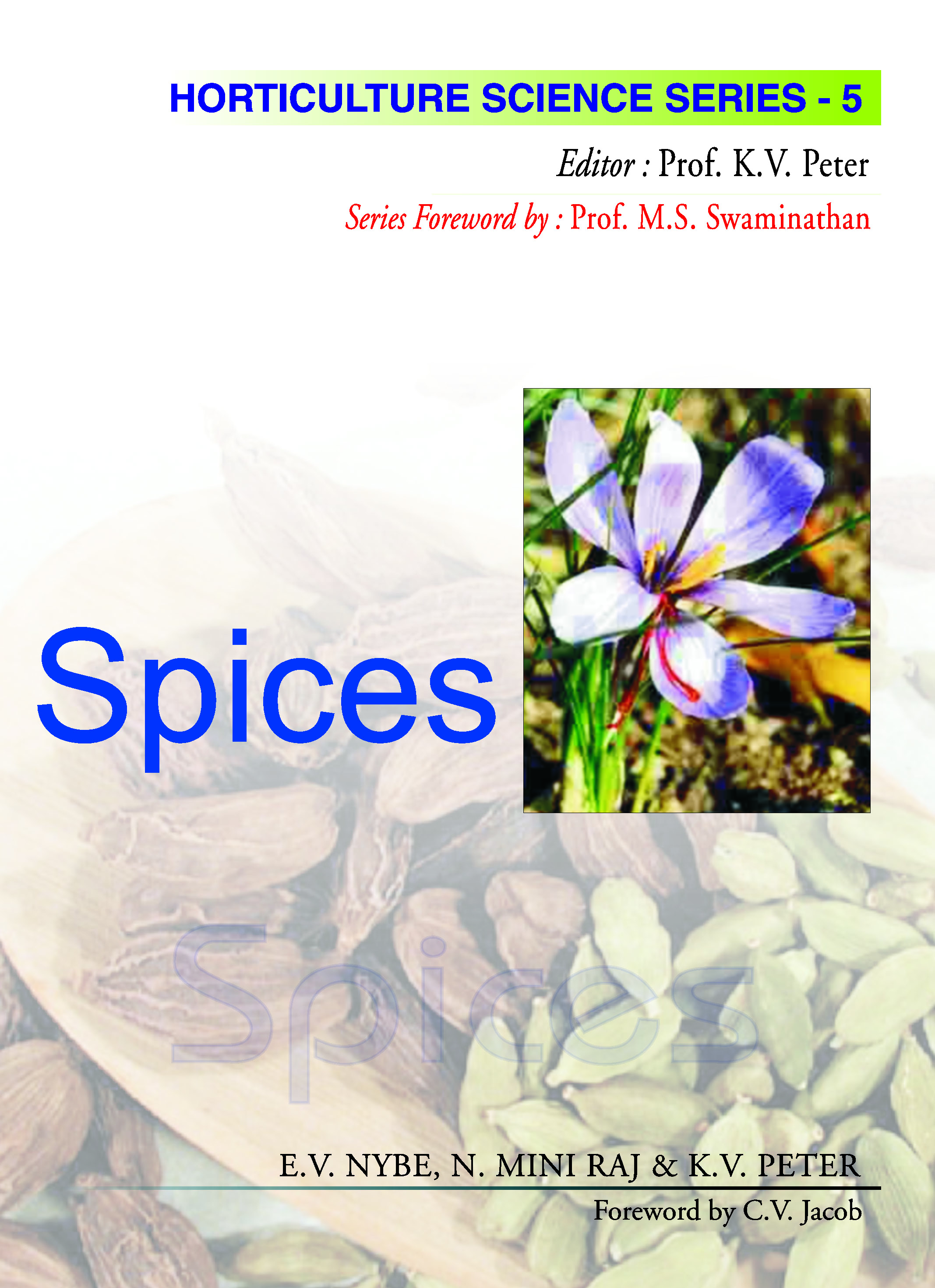 SPICES: VOL.05. HORTICULTURE SCIENCE SERIES - Volume 05