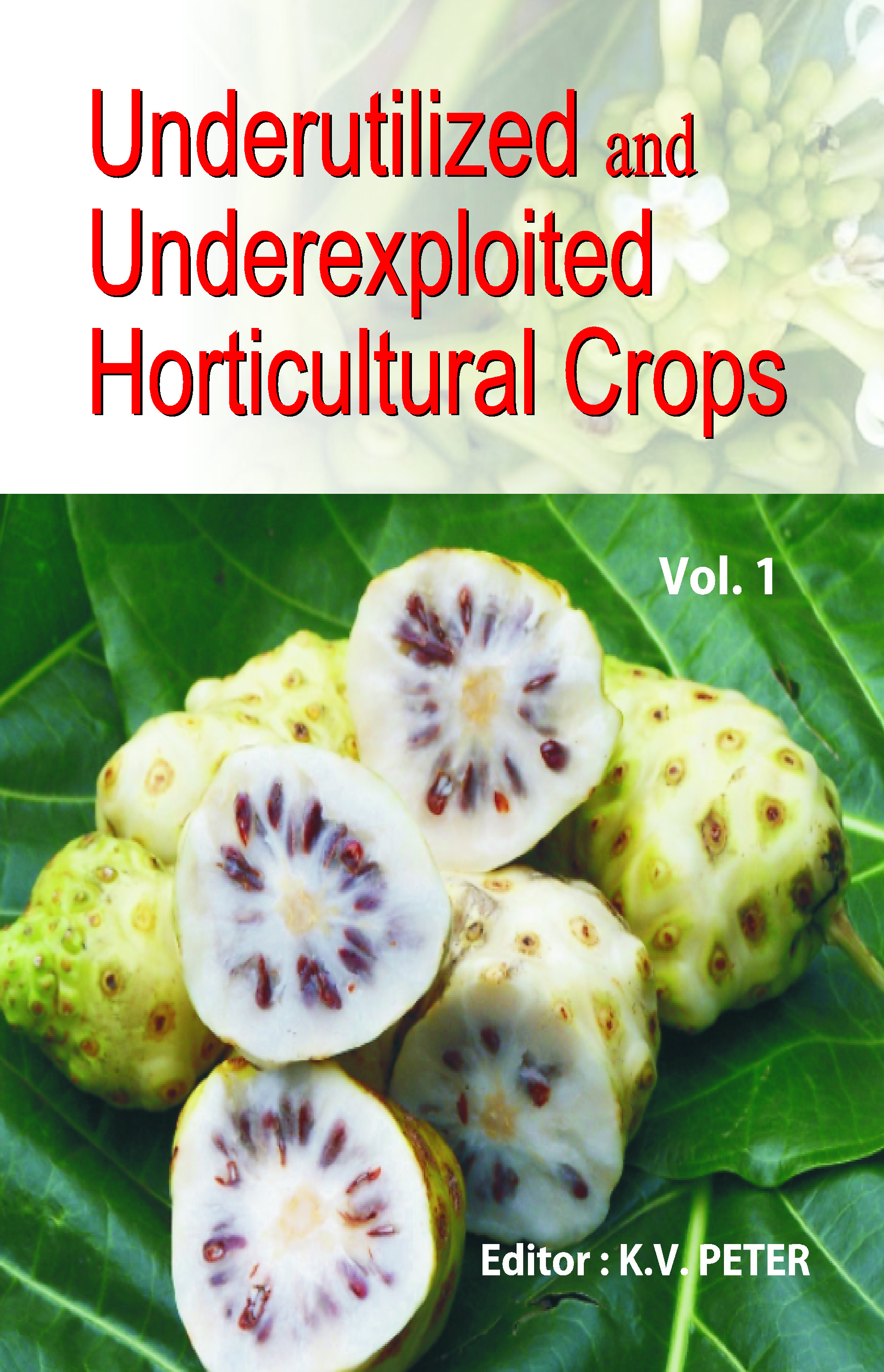 Underutilized and Underexploited Horticultural Crops: Vol 01 