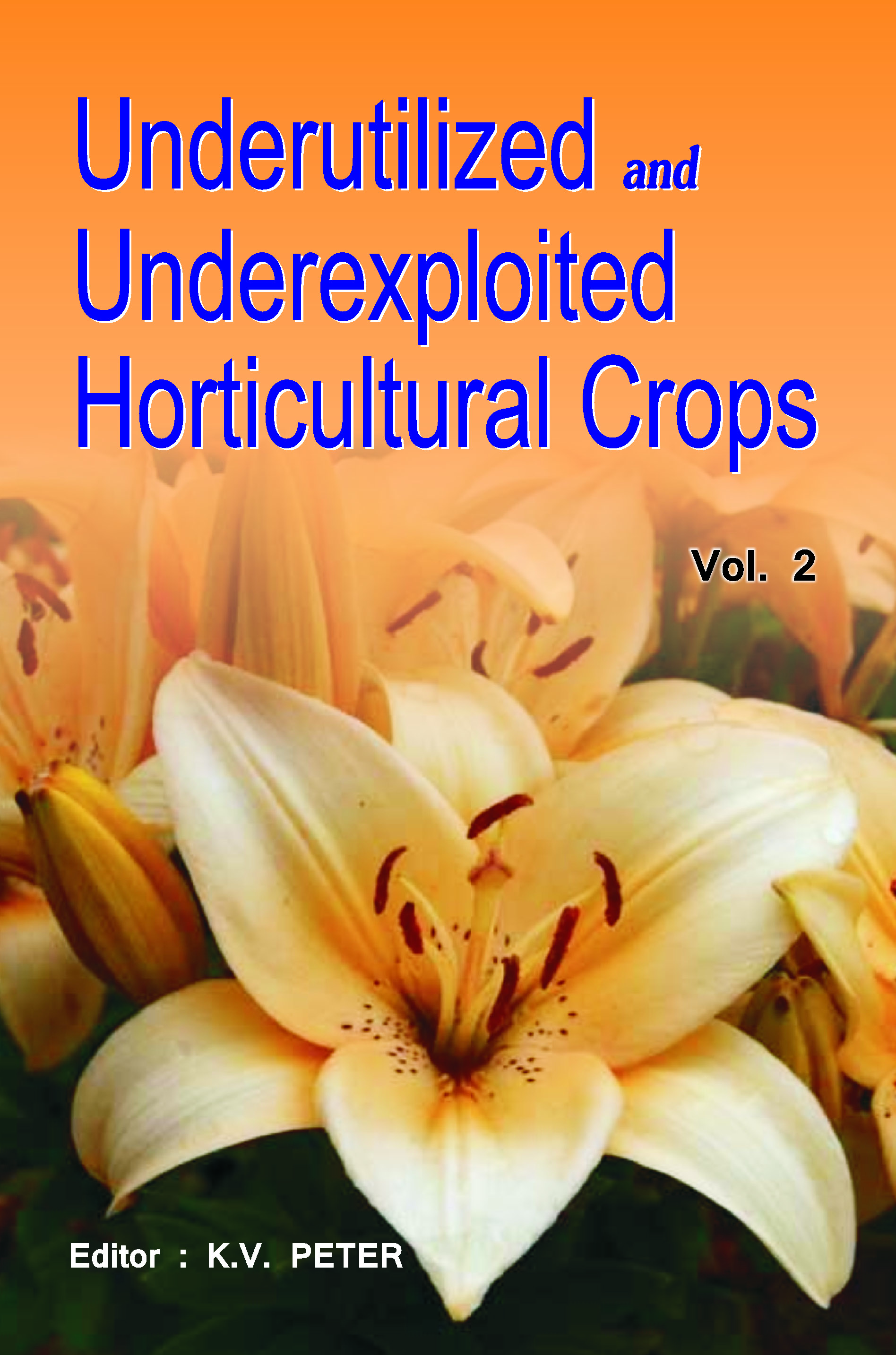 Underutilized and Underexploited Horticultural Crops: Vol 02 