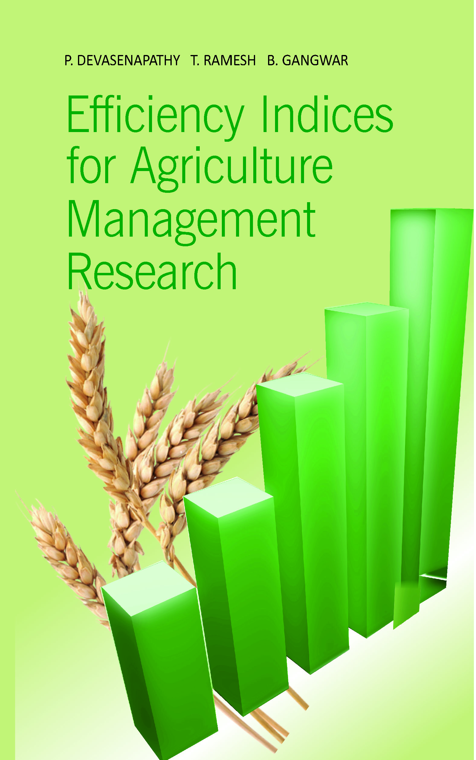 EFFICIENCY INDICES FOR AGRICULTURE MANAGEMENT RESEARCH