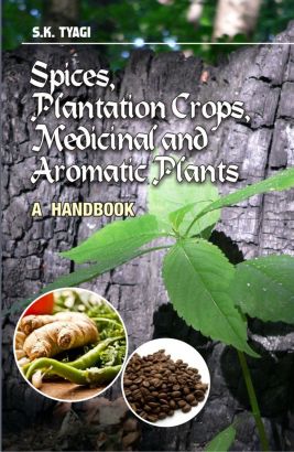 Spices,Plantation Crops,Medicinal and Aromatic Plants: A Handbook 