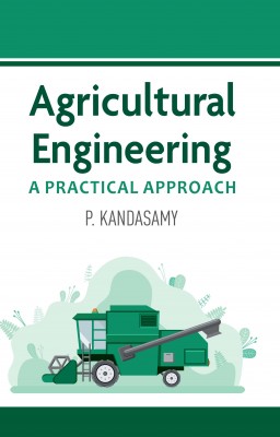 AGRICULTURAL ENGINEERING: A PRACTICAL APPROACH