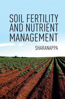 SOIL FERTILITY AND NUTRIENT MANAGEMENT