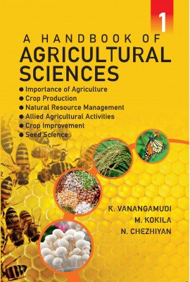 A HANDBOOK OF AGRICULTURAL SCIENCES: VOL. 01