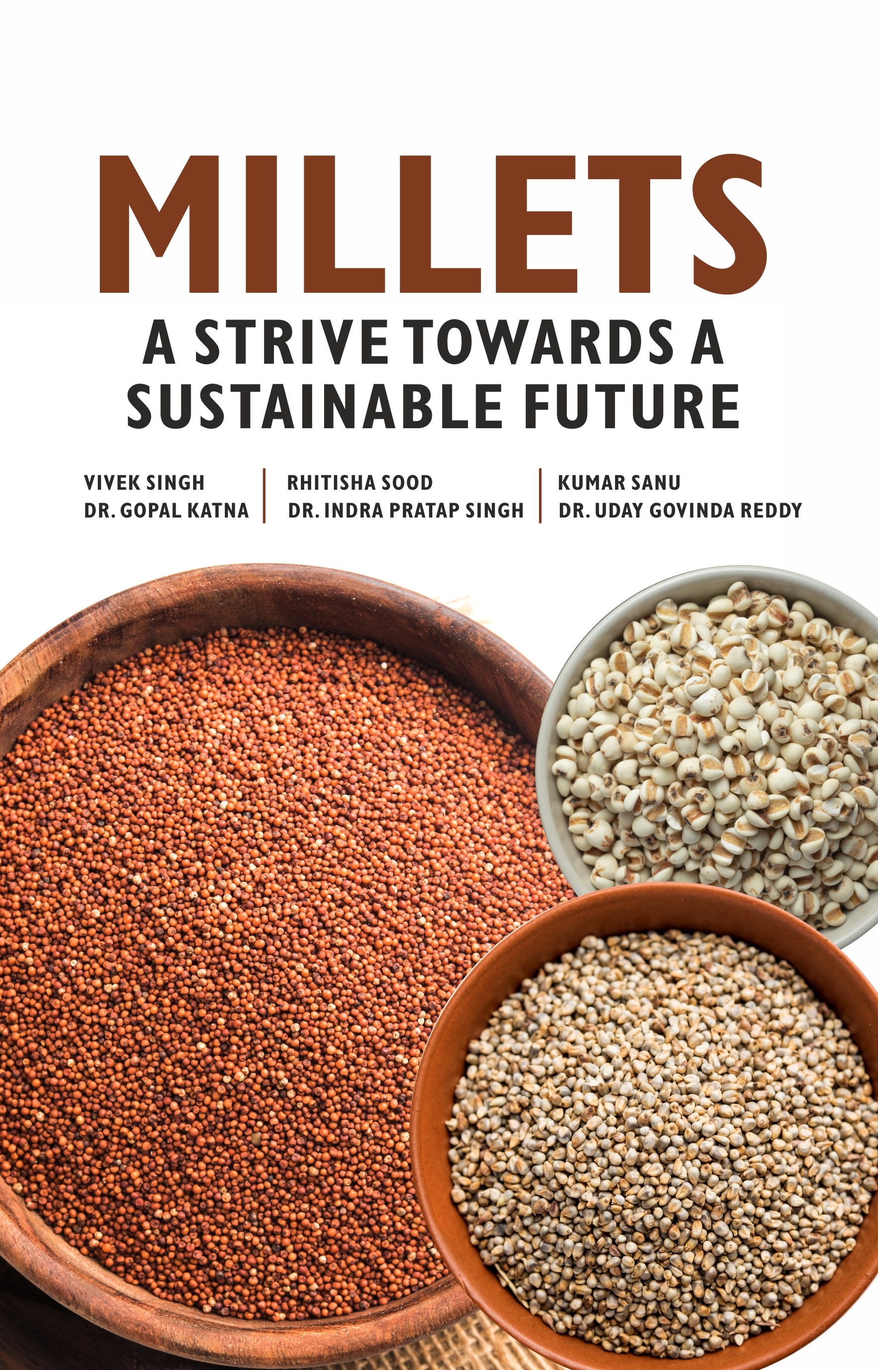MILLETS: A STRIVE TOWARDS A SUSTAINABLE FUTURE book cover