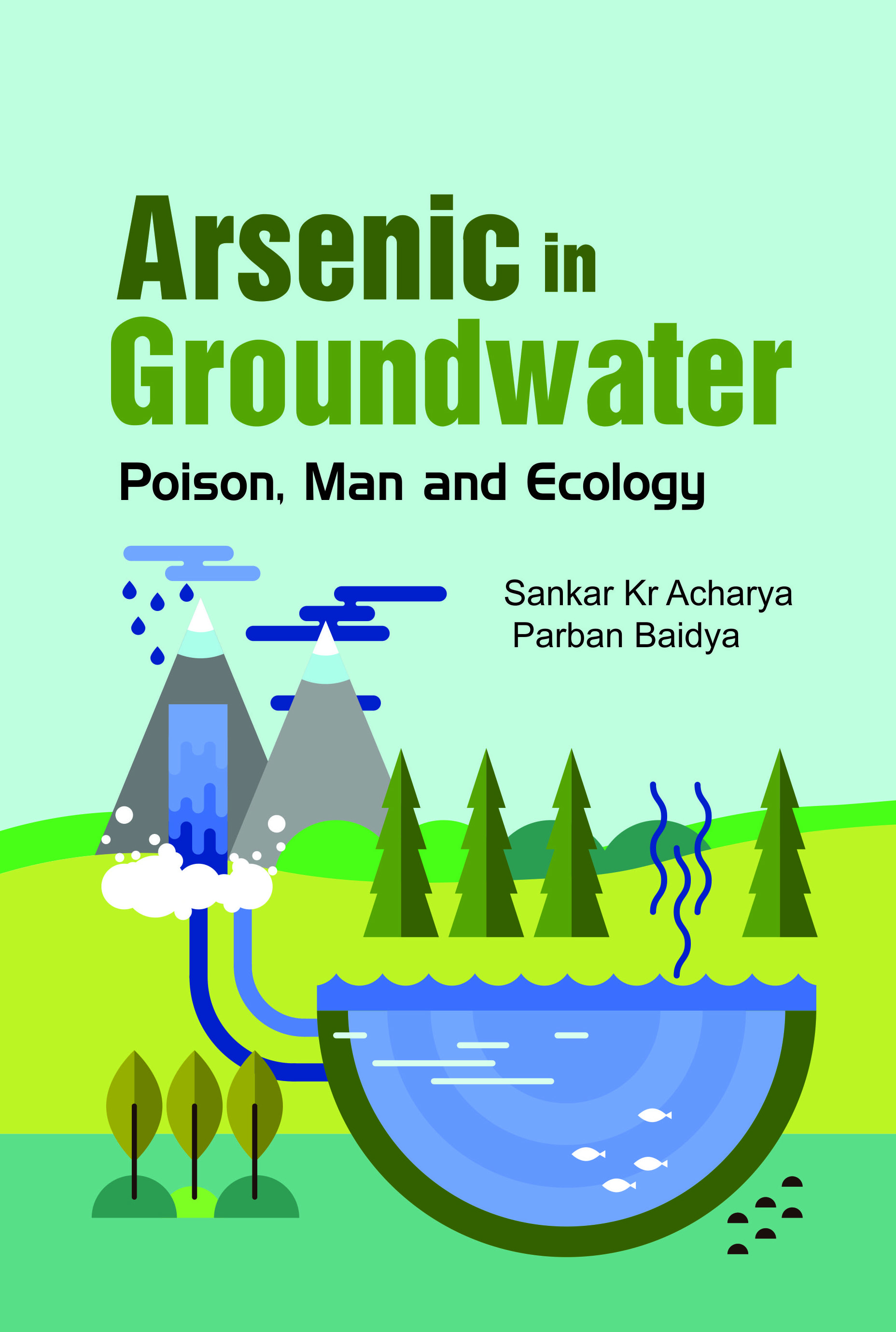 ARSENIC IN GROUNDWATER POISON, MAN AND ECOLOGY