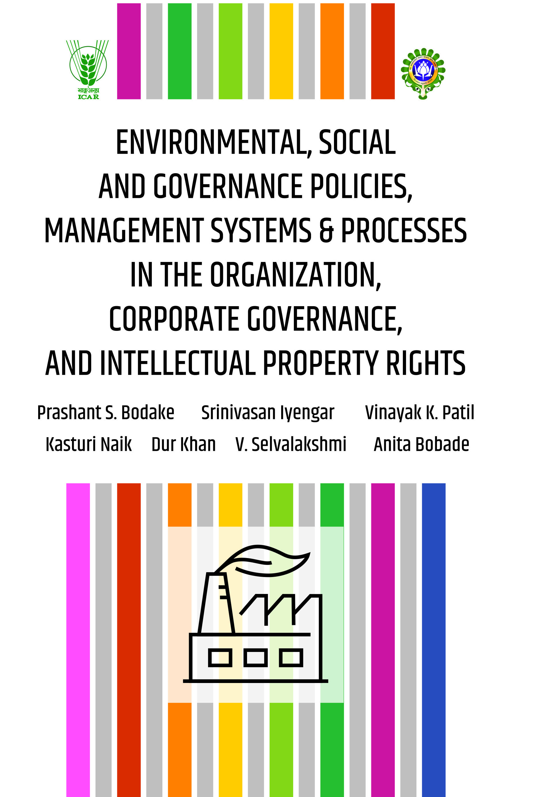 Environmental, Social and Governance Policies, Management Systems & Processes in the Organization, Corporate Governance, and Intellectual Property Rights