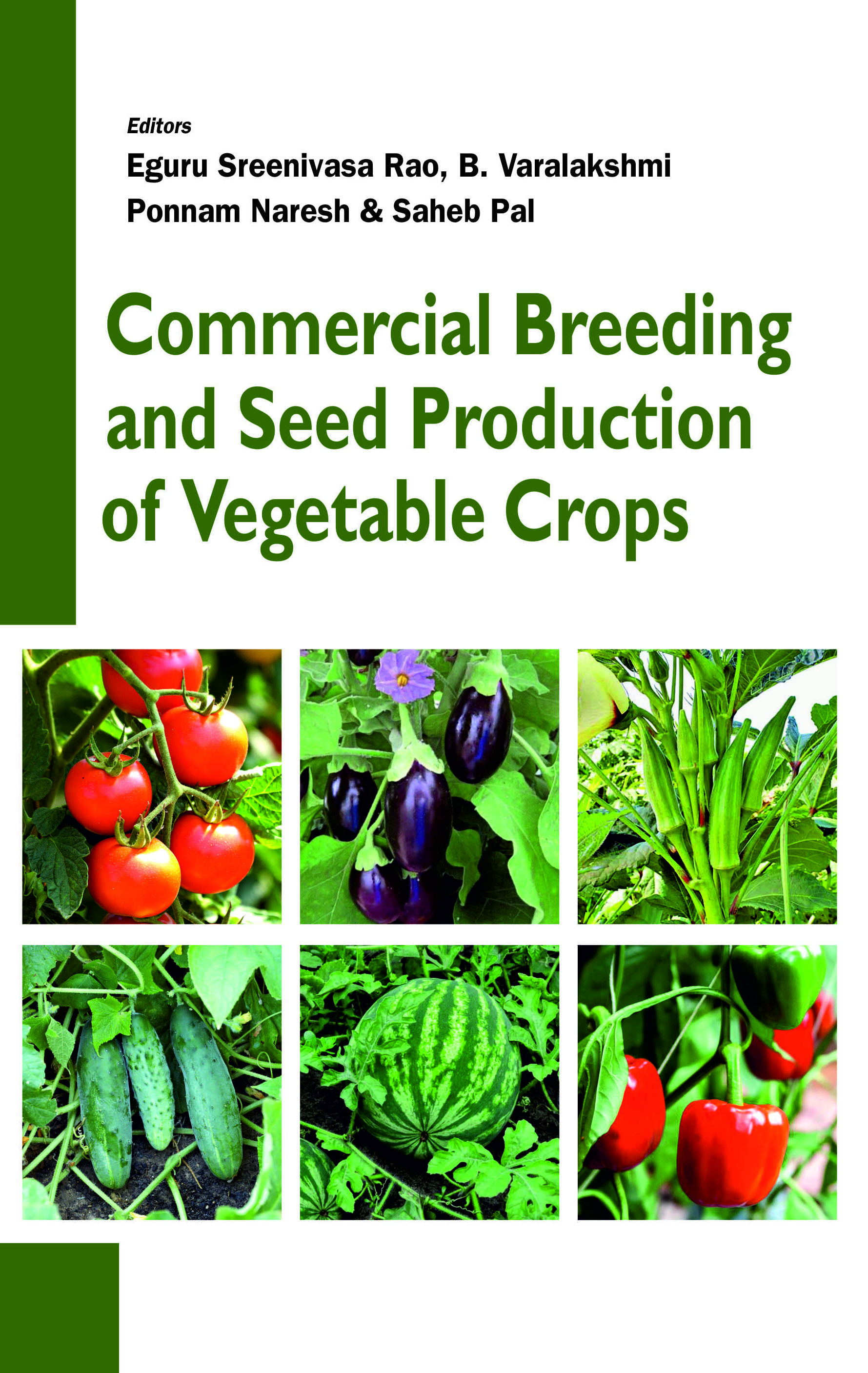 COMMERCIAL BREEDING AND SEED PRODUCTION OF VEGETABLE CROPS