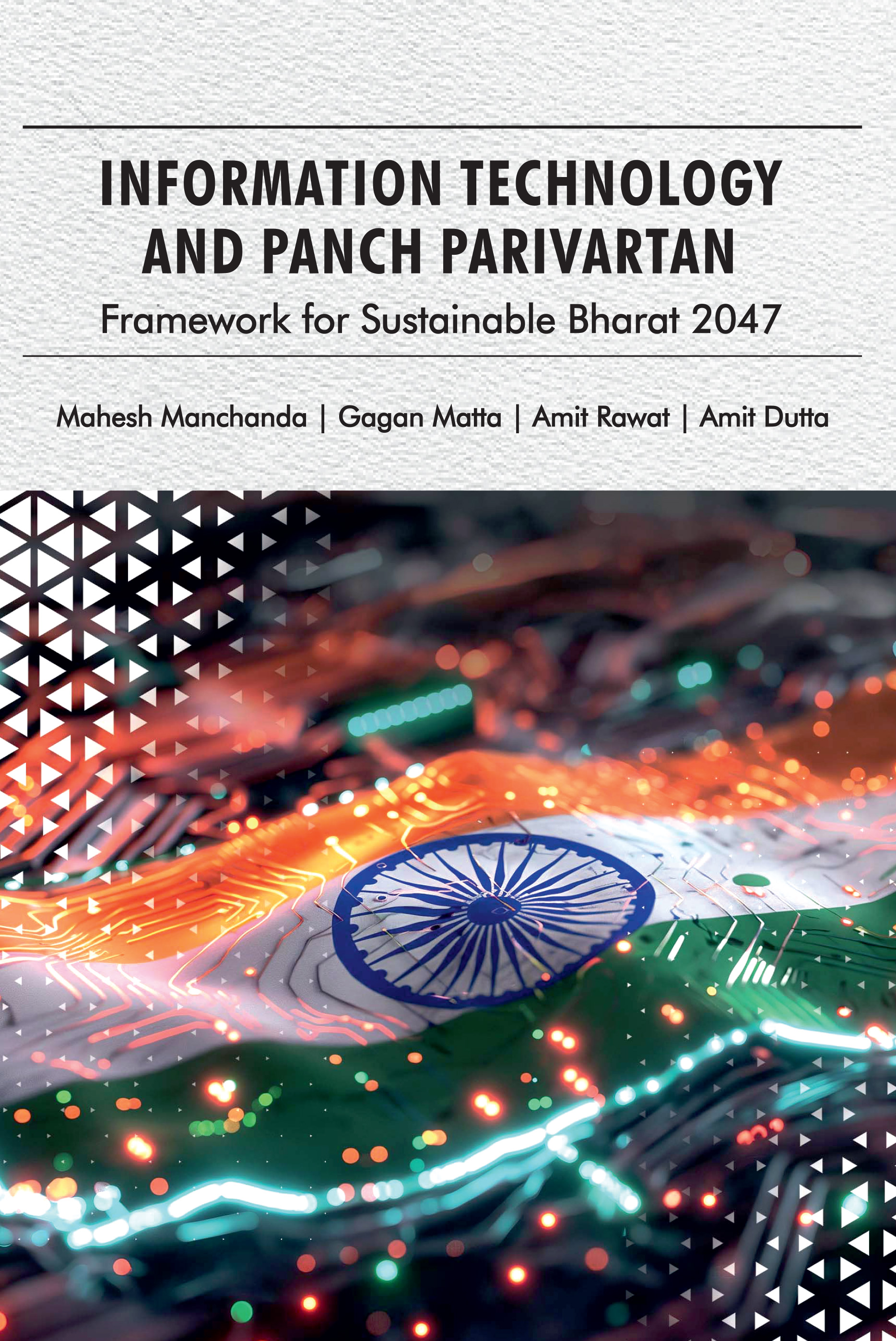INFORMATION TECHNOLOGY AND PANCH PARIVARTAN: FRAMEWORK FOR SUSTAINABLE BHARAT 2047