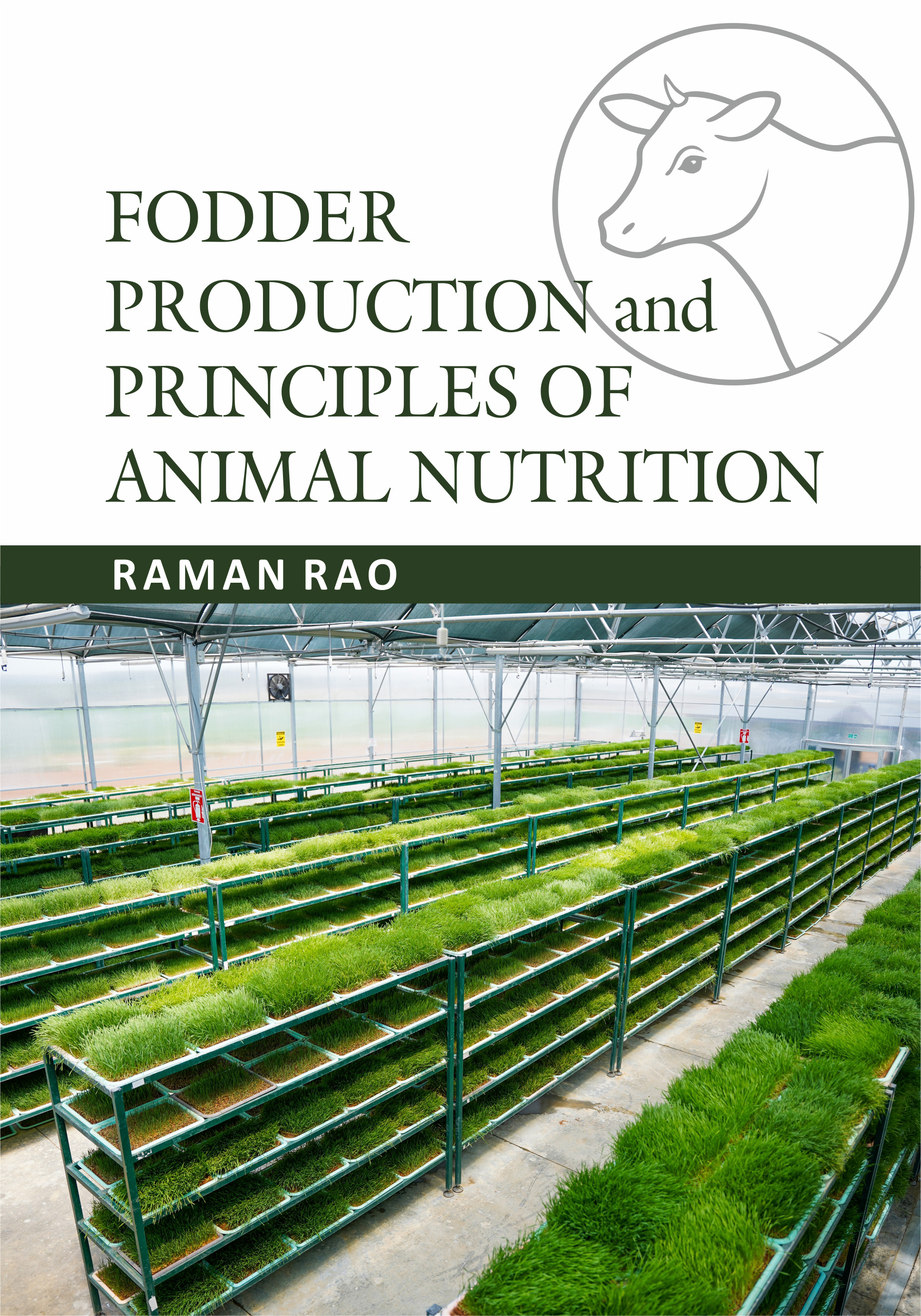 FODDER PRODUCTION & PRINCIPLES OF ANIMAL NUTRITION