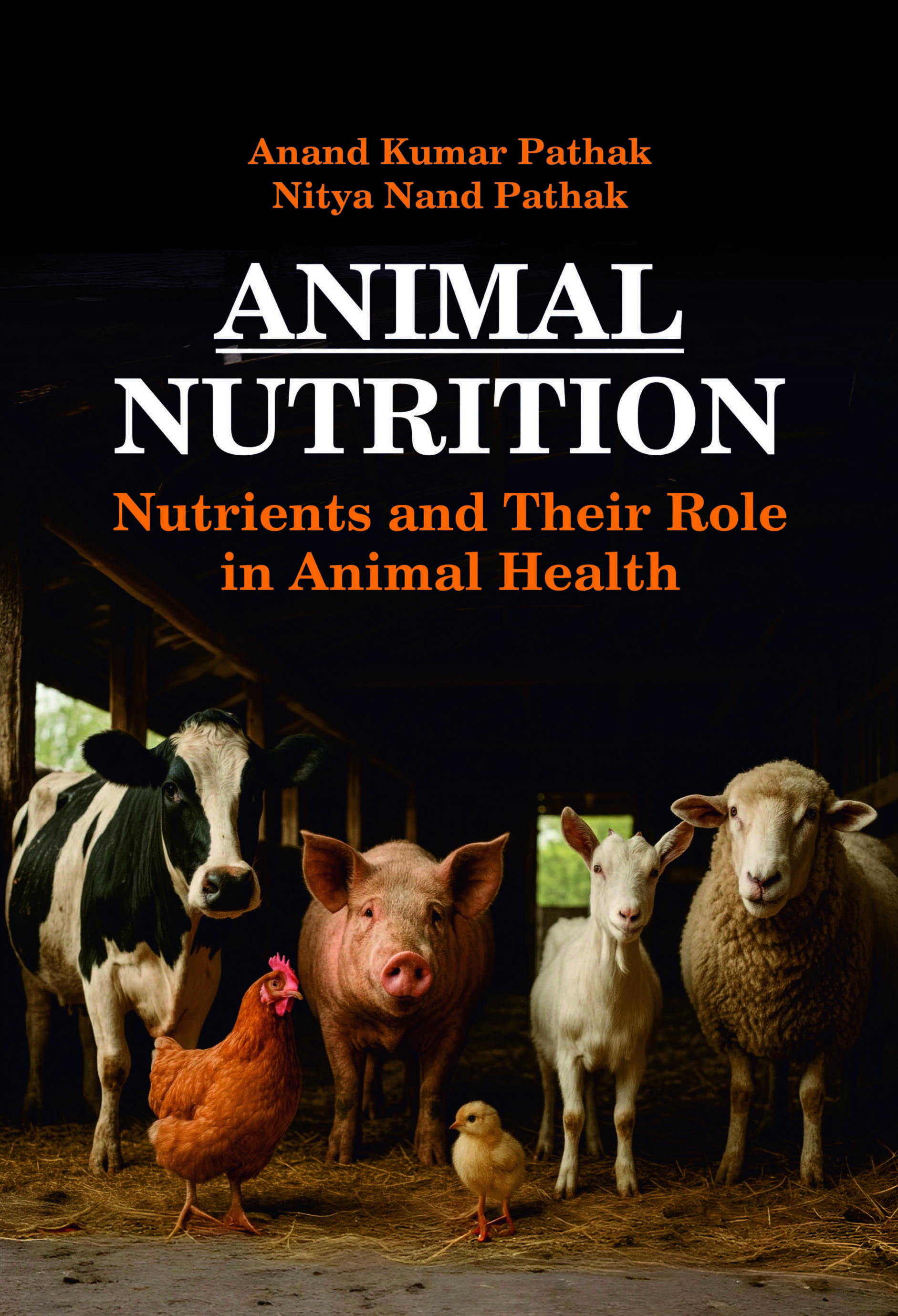ANIMAL NUTRITION: NUTRIENTS AND  THEIR ROLE IN ANIMAL HEALTH