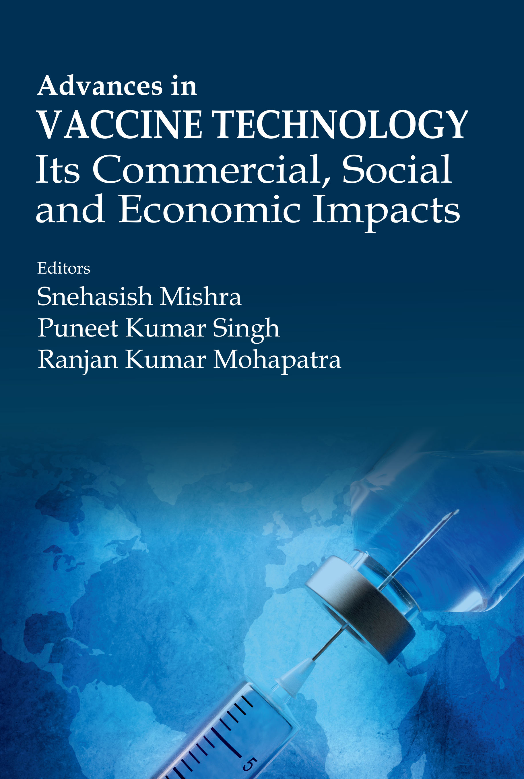 VACCINE TECHNOLOGY: ITS COMMERCIAL, SOCIAL AND ECONOMIC IMPACTS