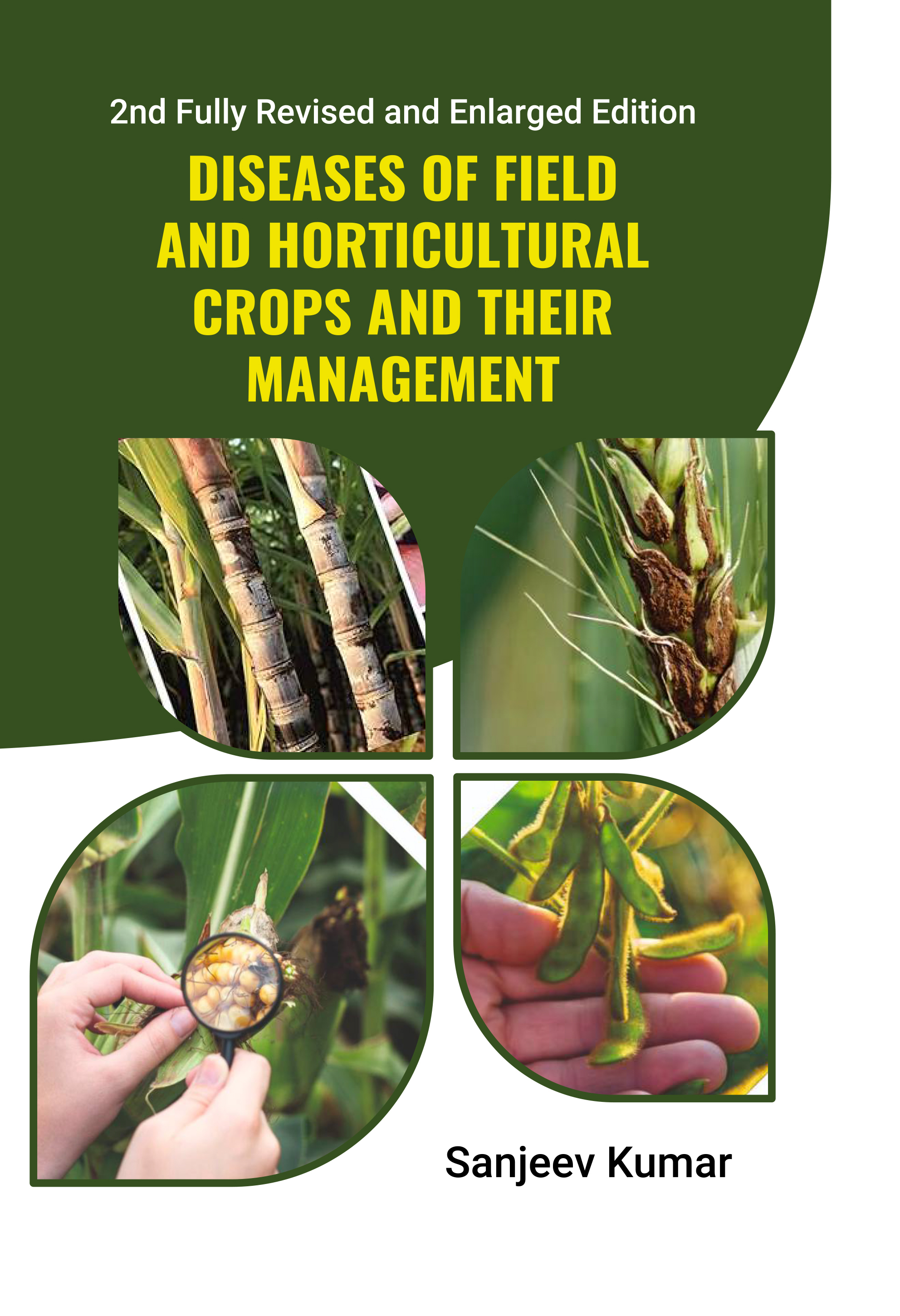 DISEASES OF FIELD AND HORTICULTURAL CROPS AND THEIR MANAGEMENT: 2ND FULLY REVISED AND ENLARGED EDITION