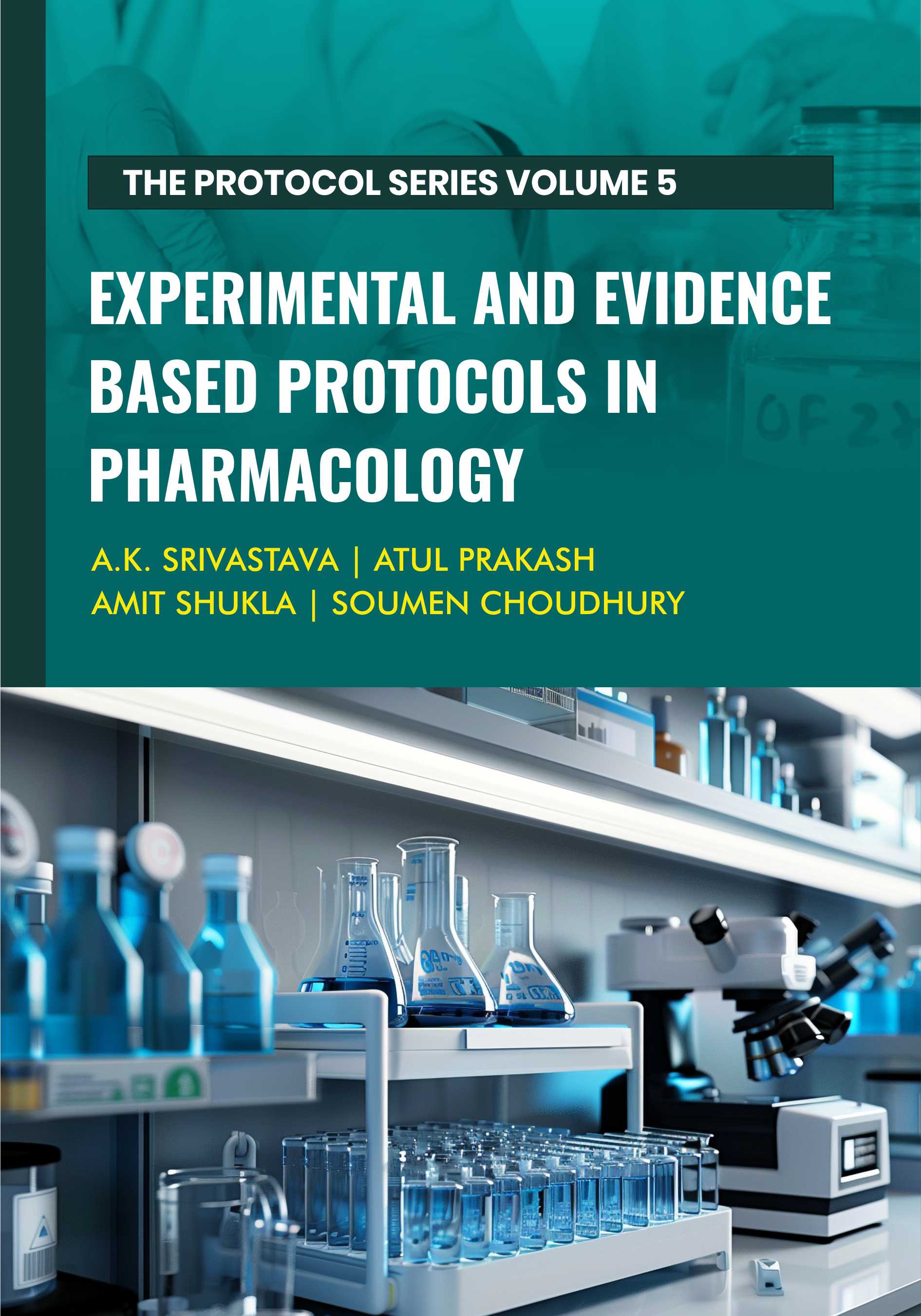 EXPERIMENTAL AND EVIDENCE BASED PROTOCOLS IN PHARMACOLOGY - Volume 05