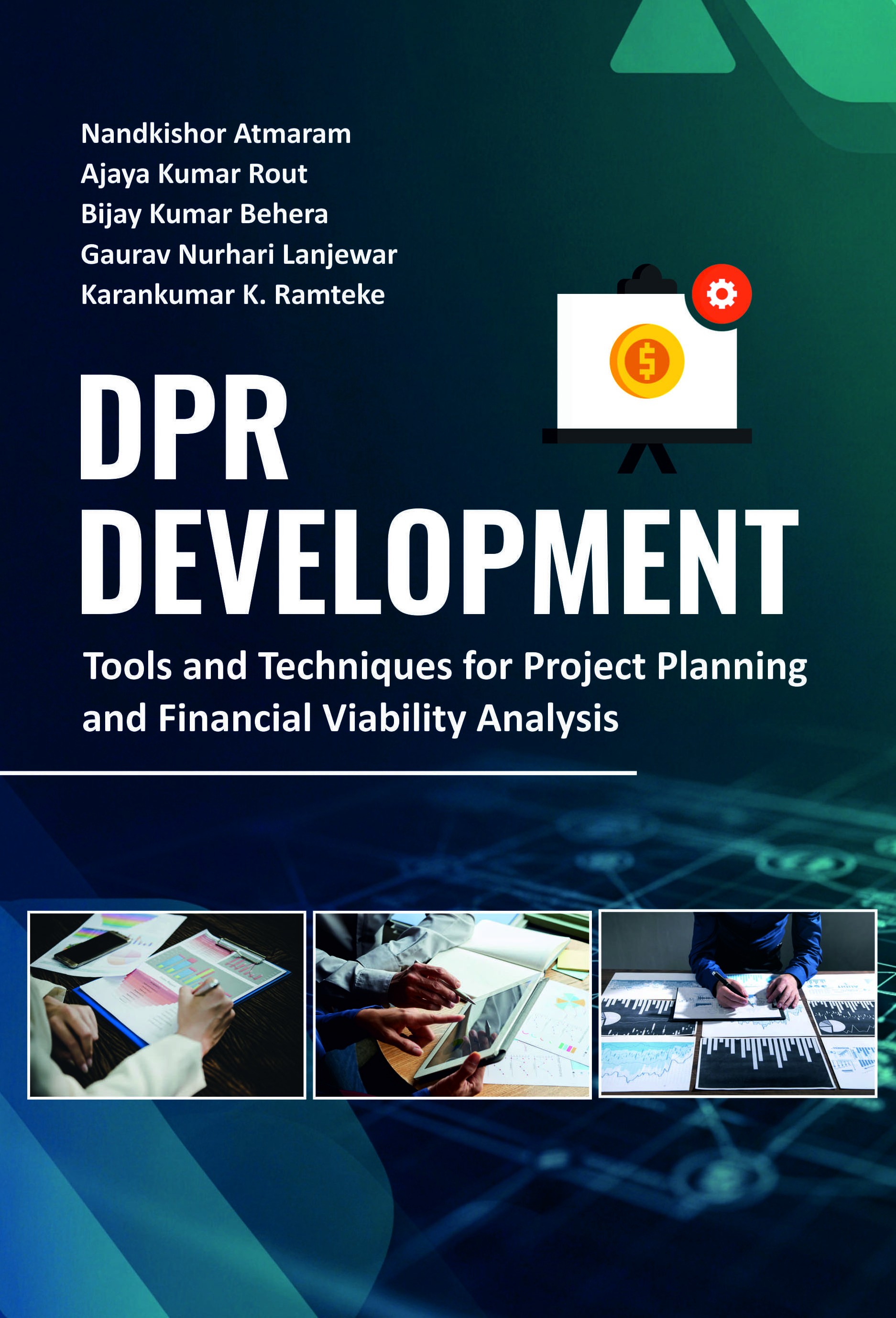 DPR DEVELOPMENT: TOOLS AND TECHNIQUES FOR PROJECT PLANNING AND FINANCIAL VIABILITY ANALYSIS