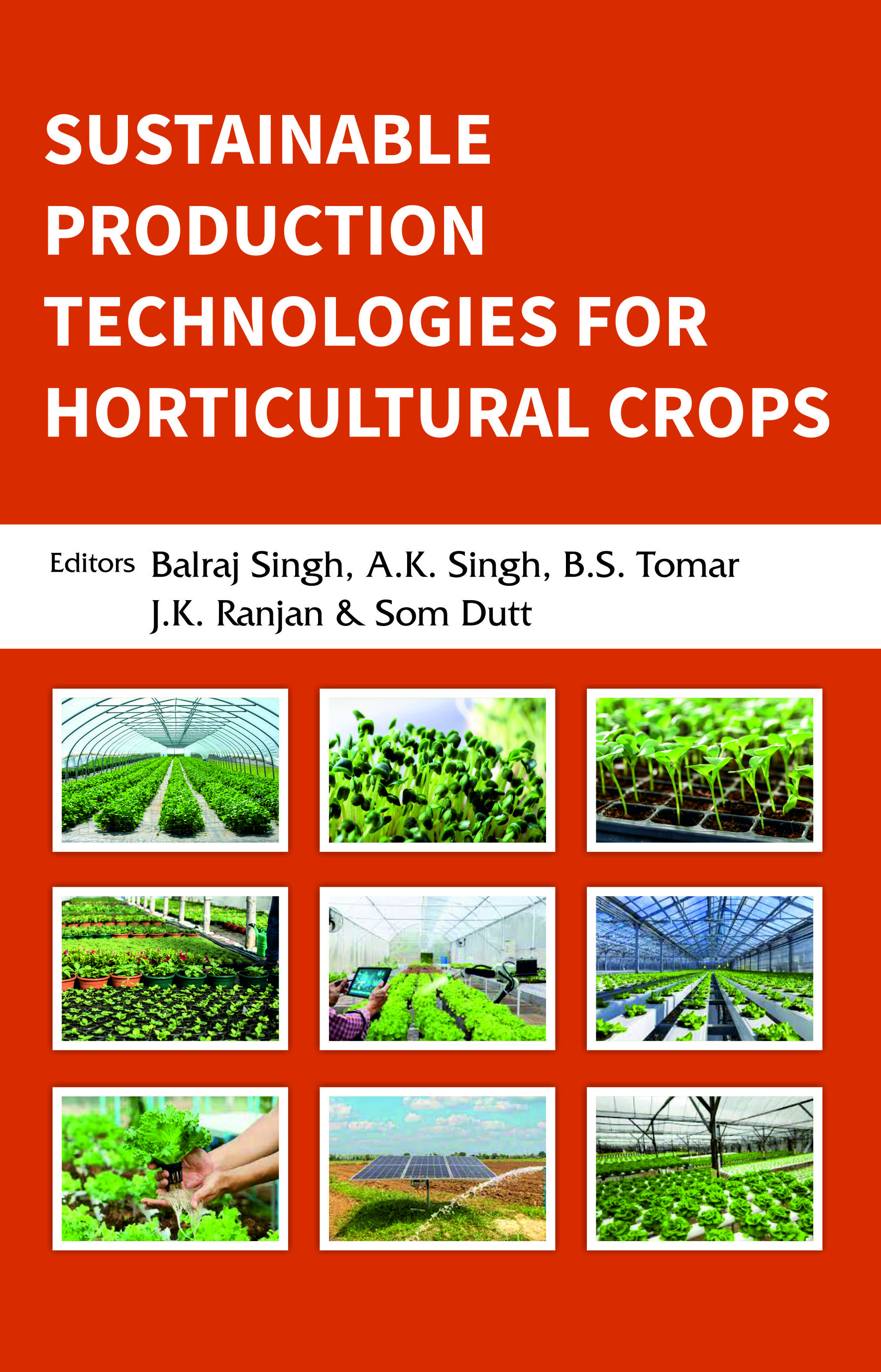 SUSTAINABLE PRODUCTION TECHNOLOGIES FOR HORTICULTURAL CROPS