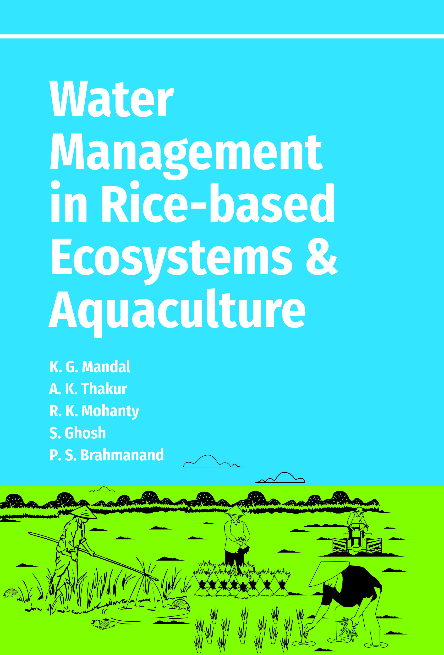 WATER MANAGEMENT IN RICE-BASED ECOSYSTEMS & AQUACULTURE