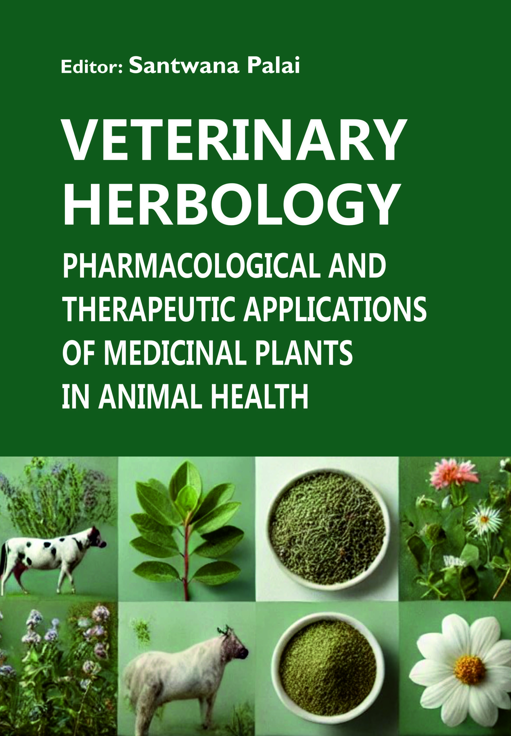 VETERINARY HERBOLOGY: PHARMACOLOGICAL AND THERAPEUTIC APPLICATIONS OF MEDICINAL PLANTS IN ANIMAL HEALTH