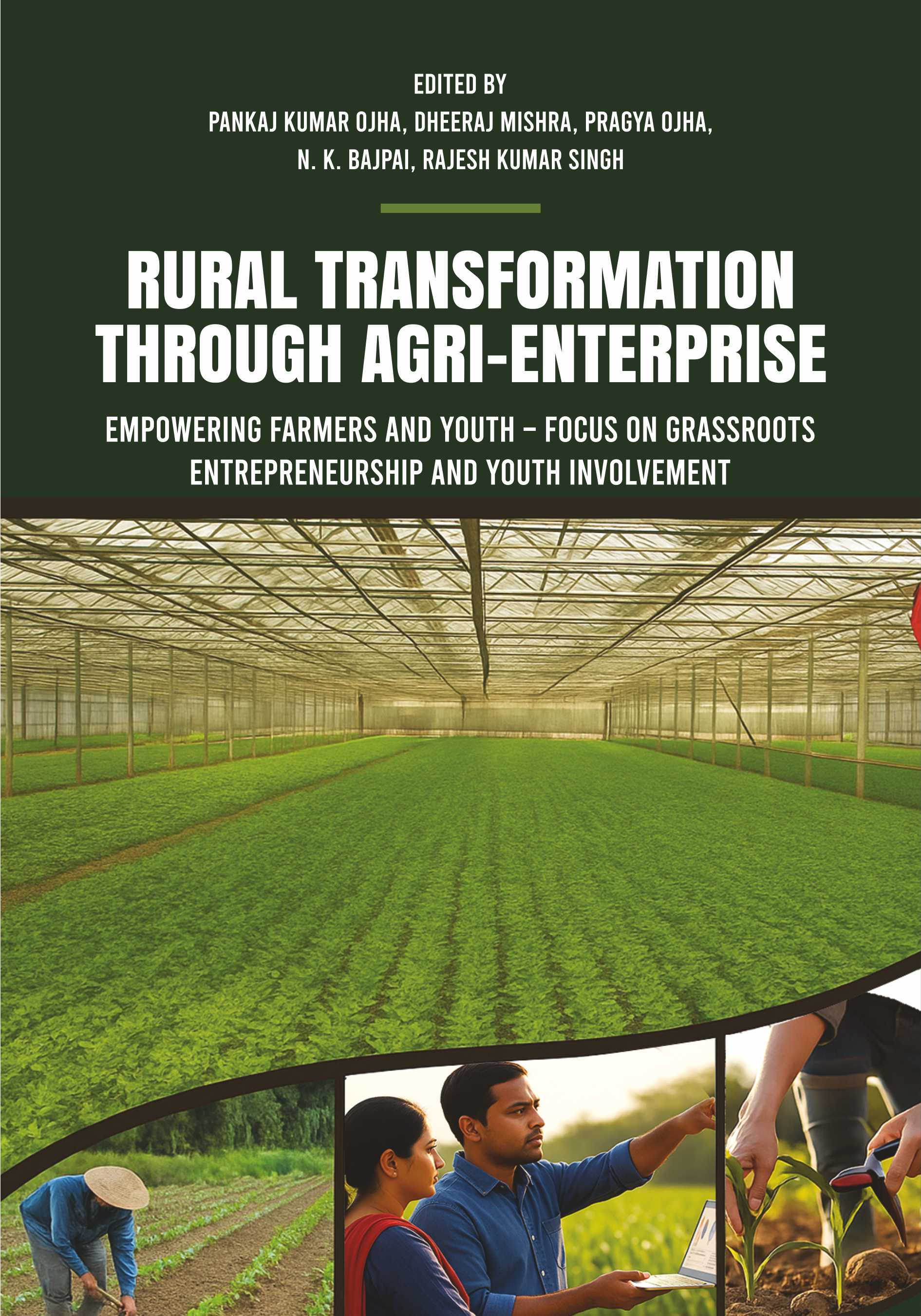 RURAL TRANSFORMATION THROUGH AGRI-ENTERPRISE: EMPOWERING FARMERS AND YOUTH Â€“ FOCUS ON GRASSROOTS ENTREPRENEURSHIP AND YOUTH INVOLVEMENT