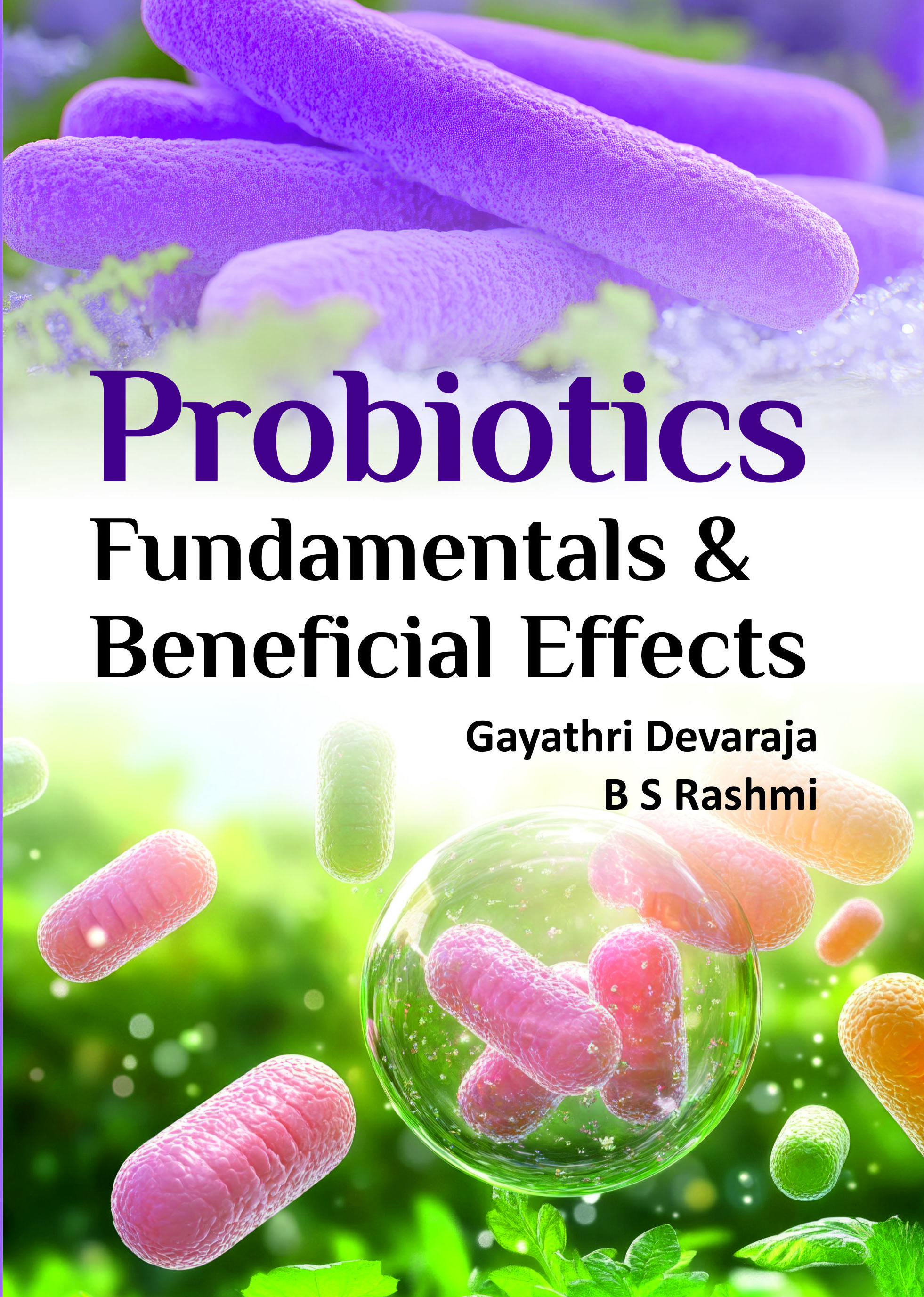 PROBIOTICS: FUNDAMENTAL & BENEFICIAL EFFECTS
