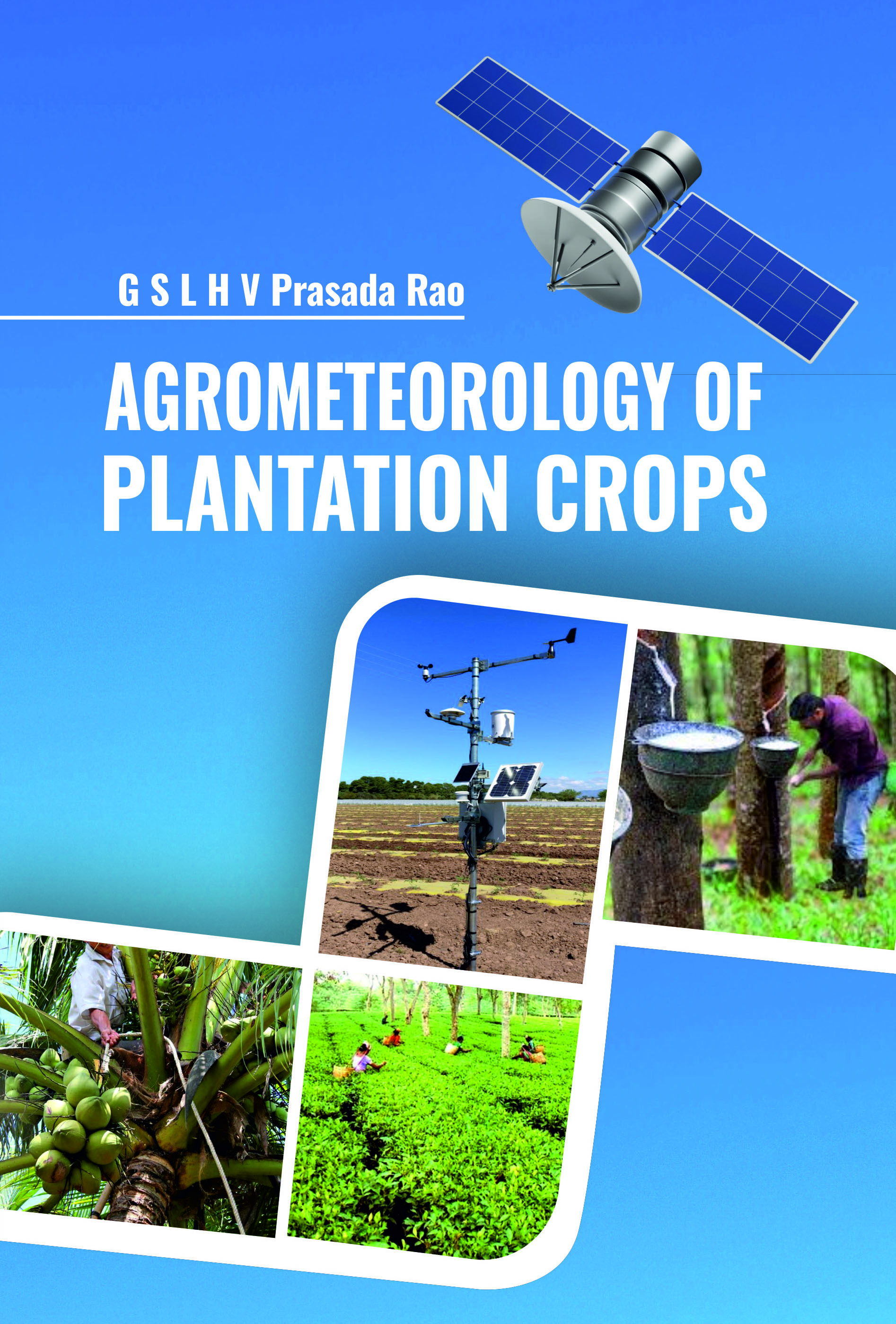 AGROMETEOROLOGY OF PLANTATION CROPS