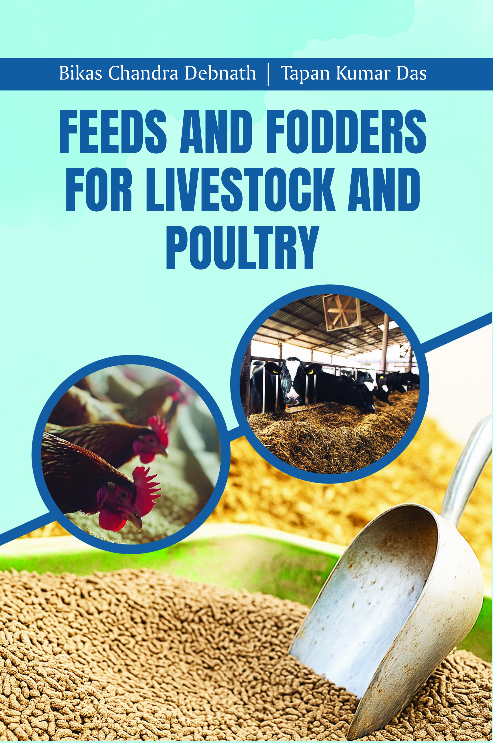 FEEDS AND FODDERS FOR LIVESTOCK AND POULTRY