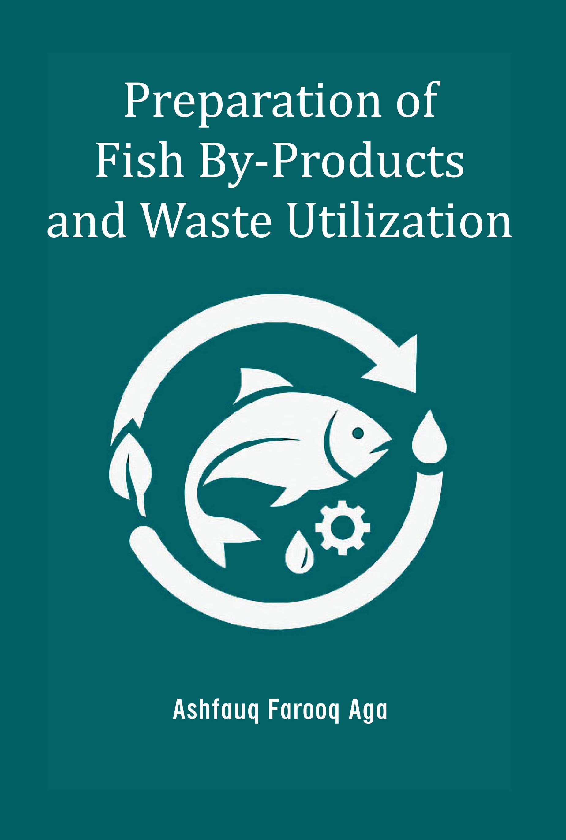 Preparation of Fish By-Products and Waste Utilization
