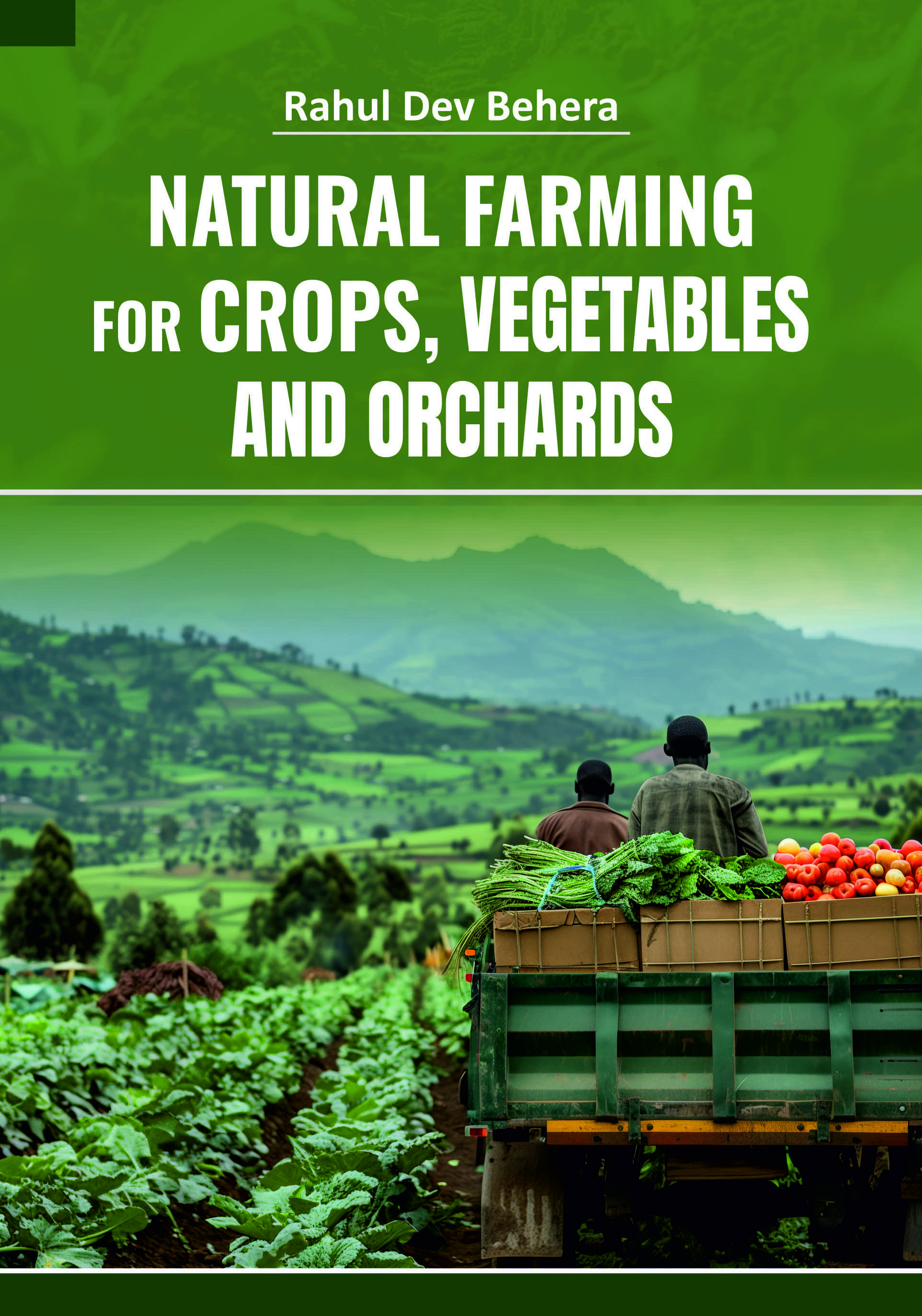 NATURAL FARMING FOR CROPS, VEGETABLES AND ORCHARDS