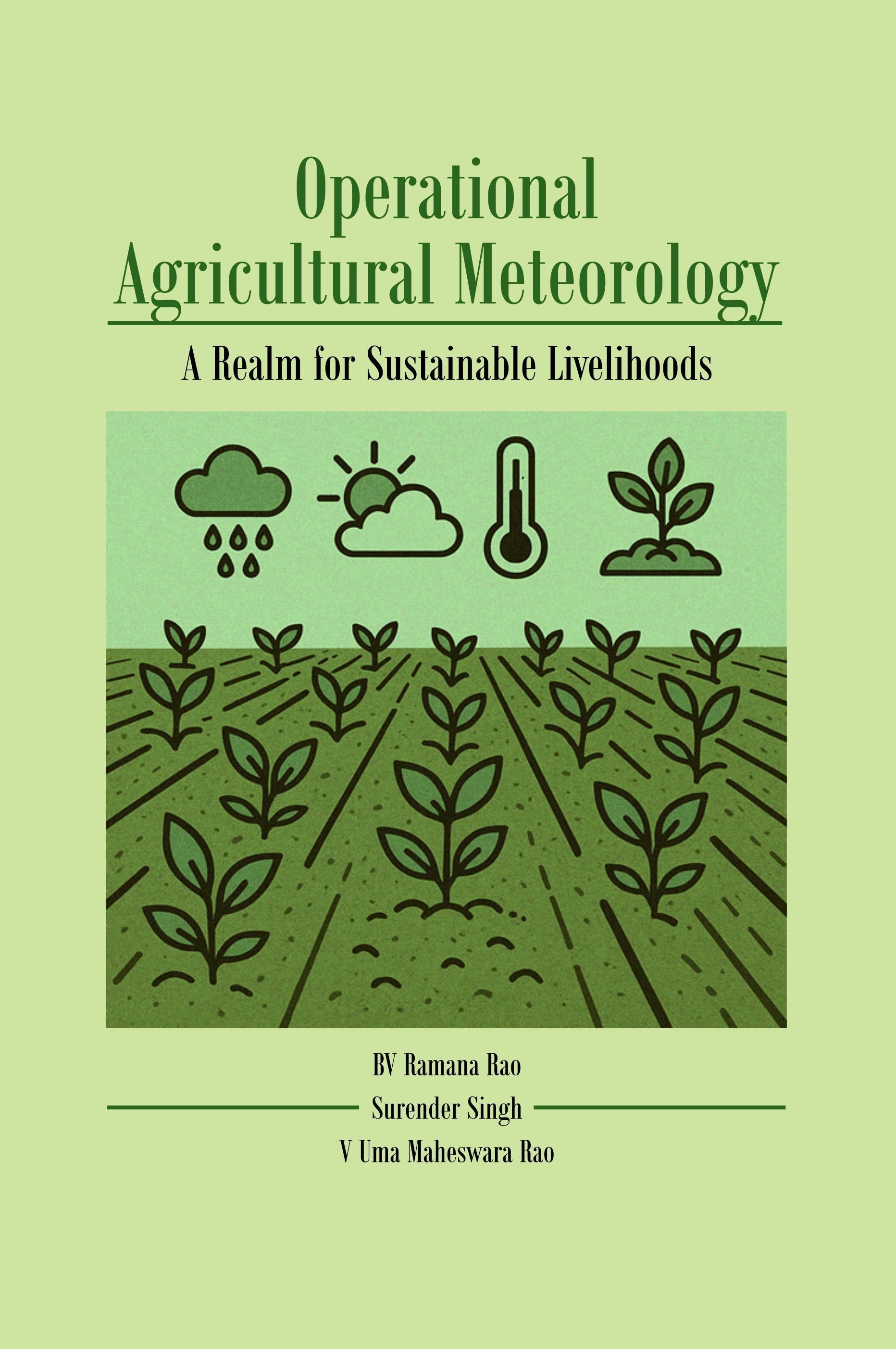 OPERATIONAL AGRICULTURAL METEOROLOGY: A REALM FOR SUSTAINABLE LIVELIHOODS