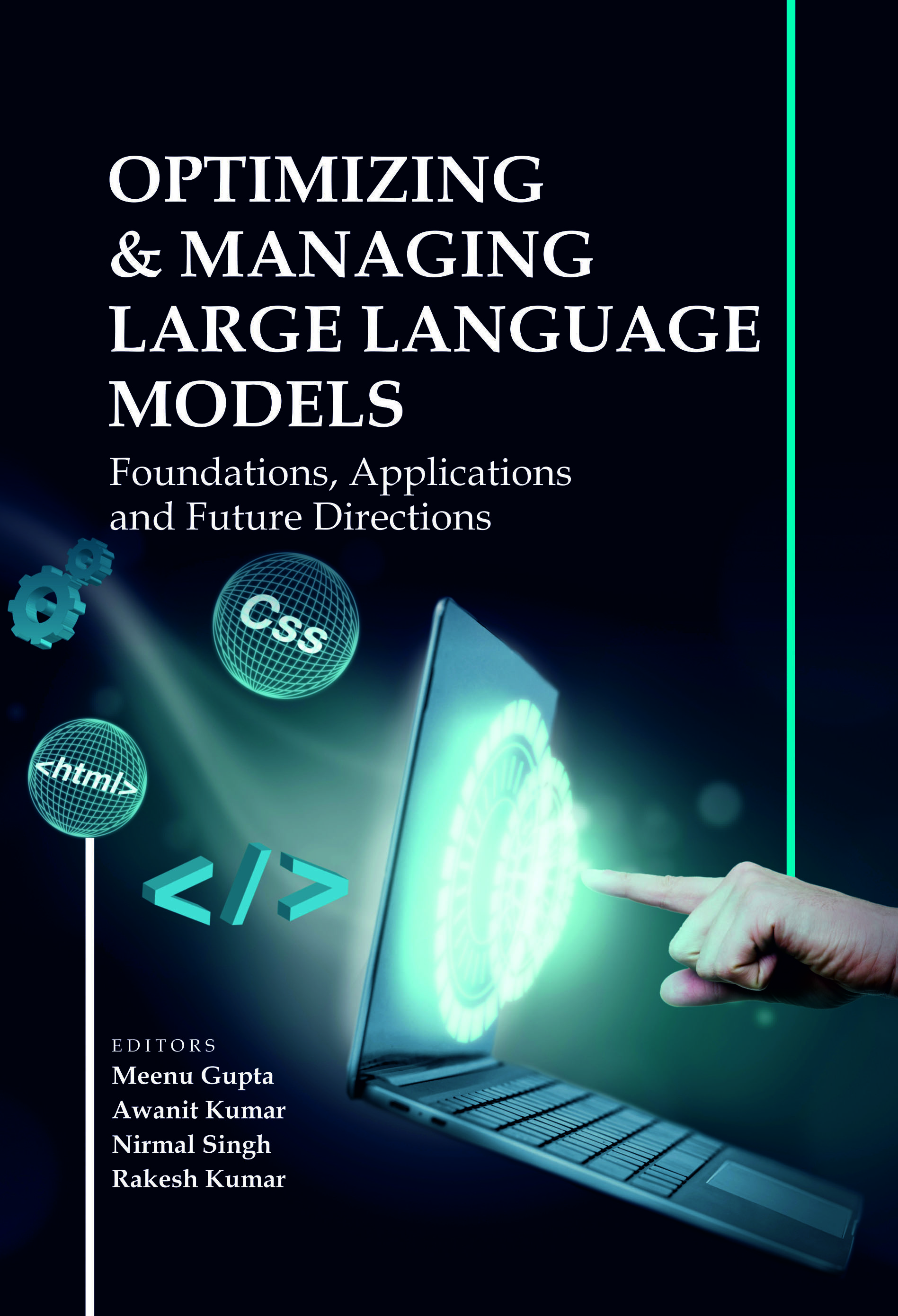 Optimizing and Managing  Large Language Models: Foundations, Applications and Future Directions