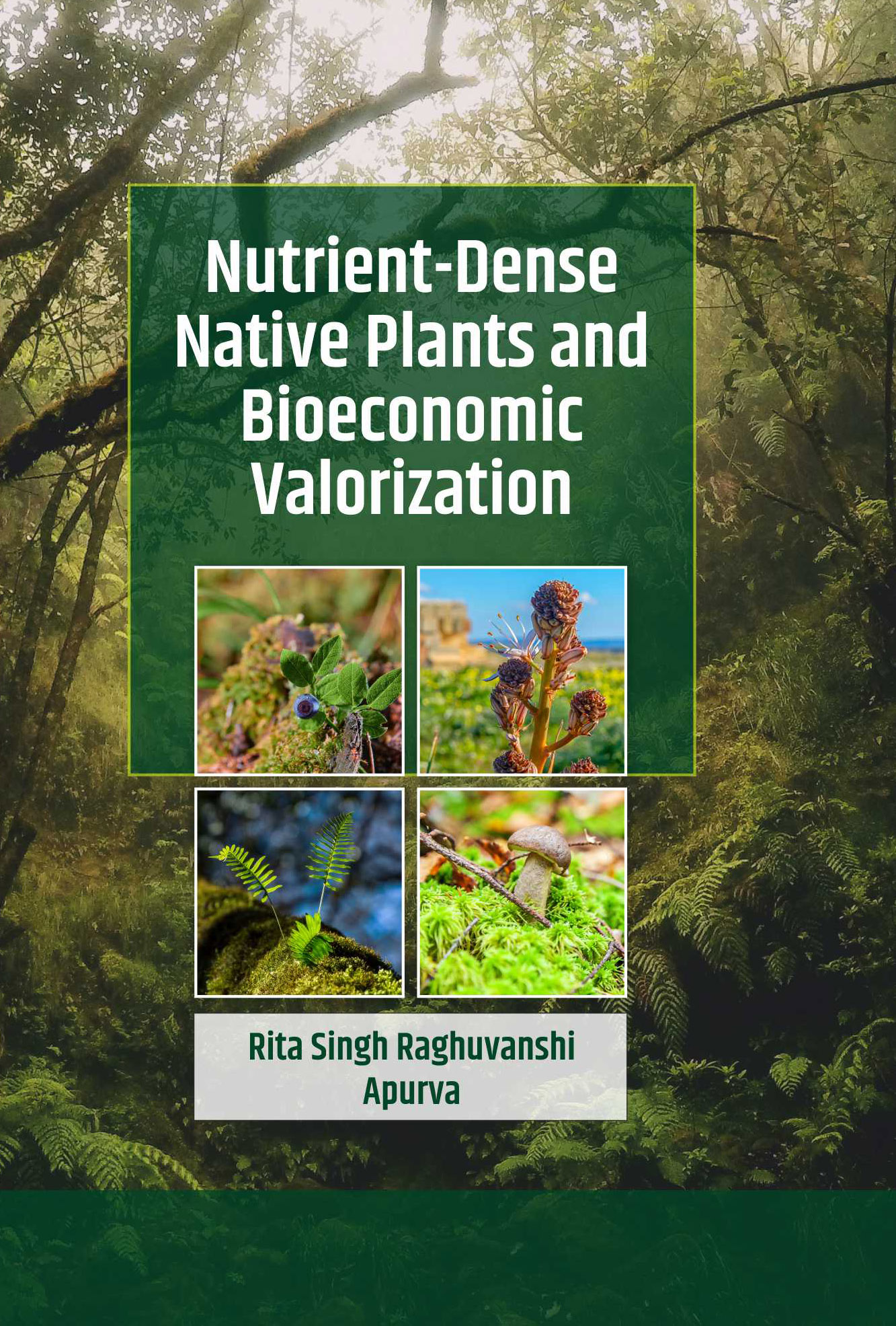 FEEDING THE FUTURE: NUTRIENT DENSE NATIVE PLANTS AND BIOECONOMIC VALORIZATION