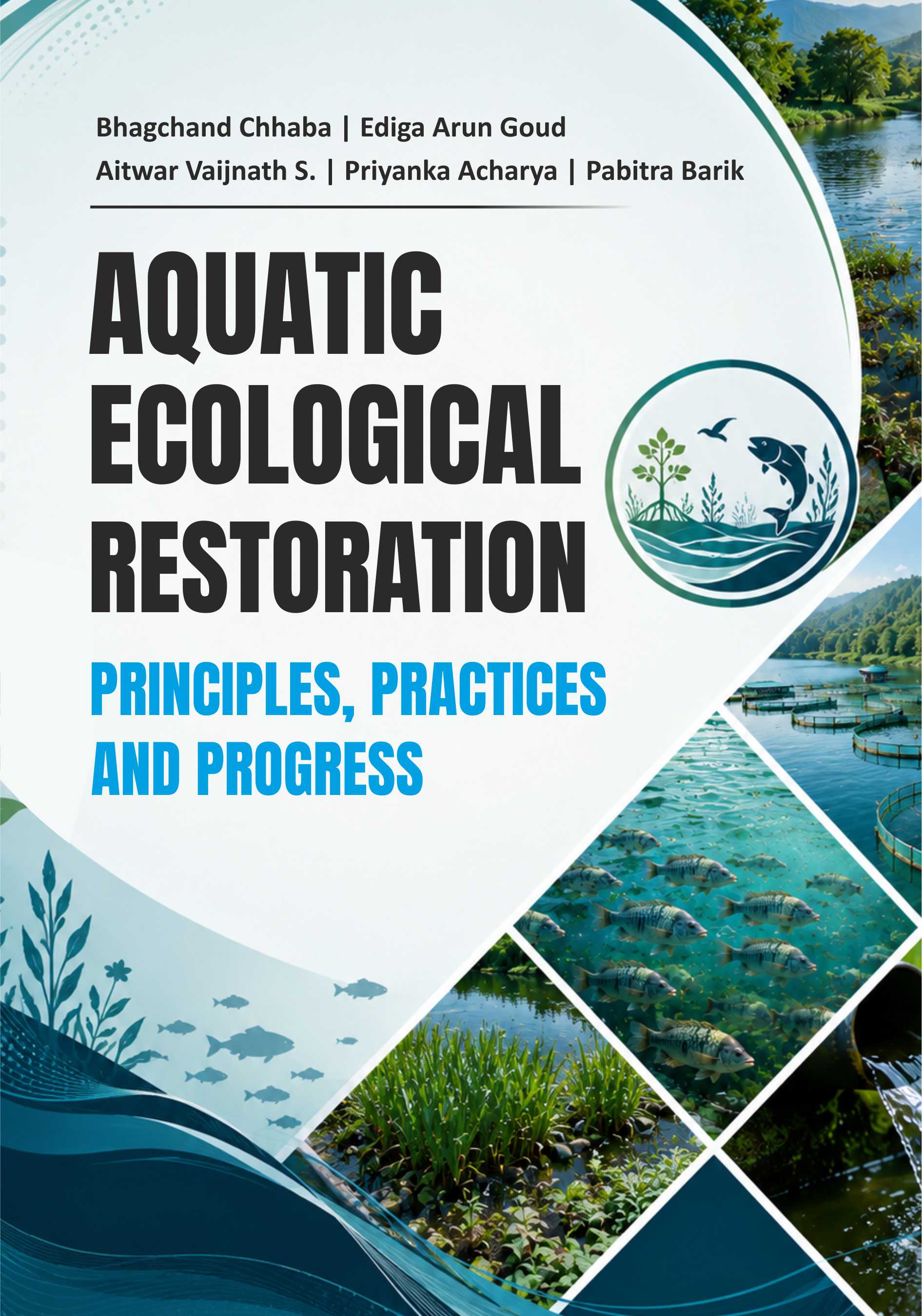 Aquatic Ecological Restoration:  Principles, Practices and Progress