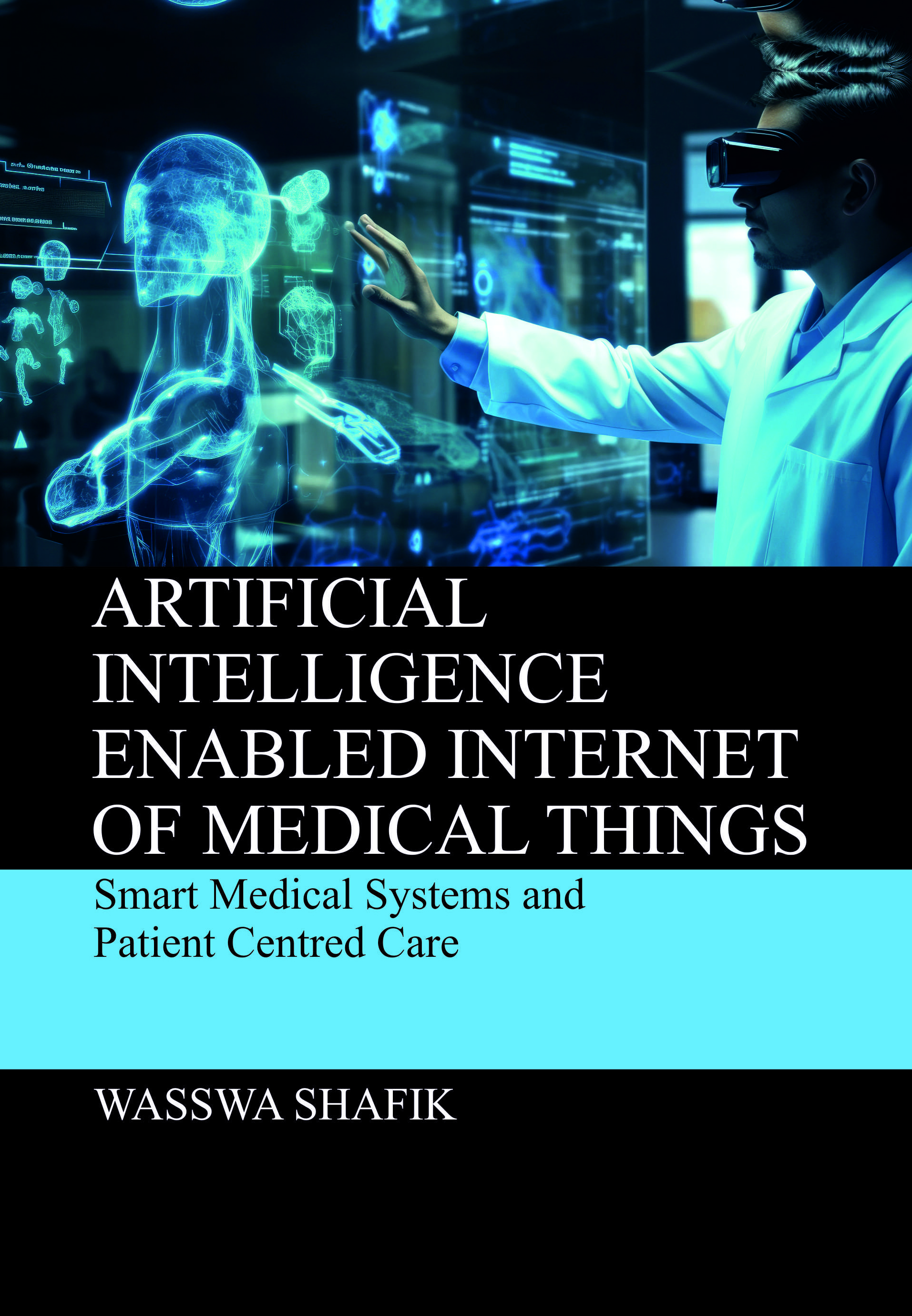 Artificial Intelligence Enabled Internet of Medical Things: Smart Medical Systems and Patient Centred Care