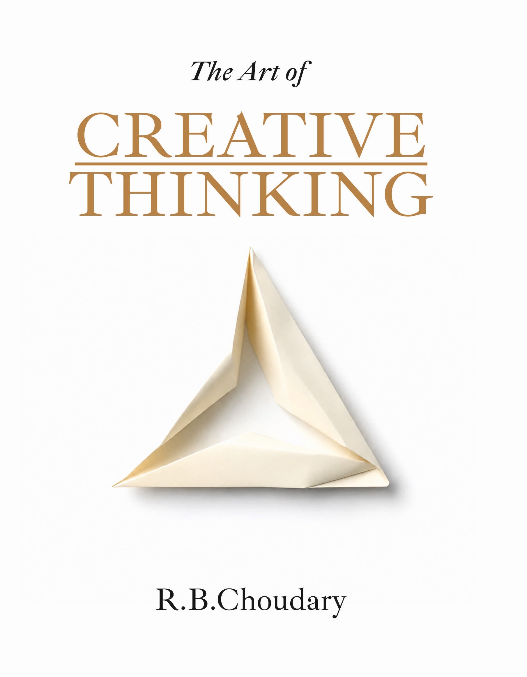 THE ART OF CREATIVE THINKING