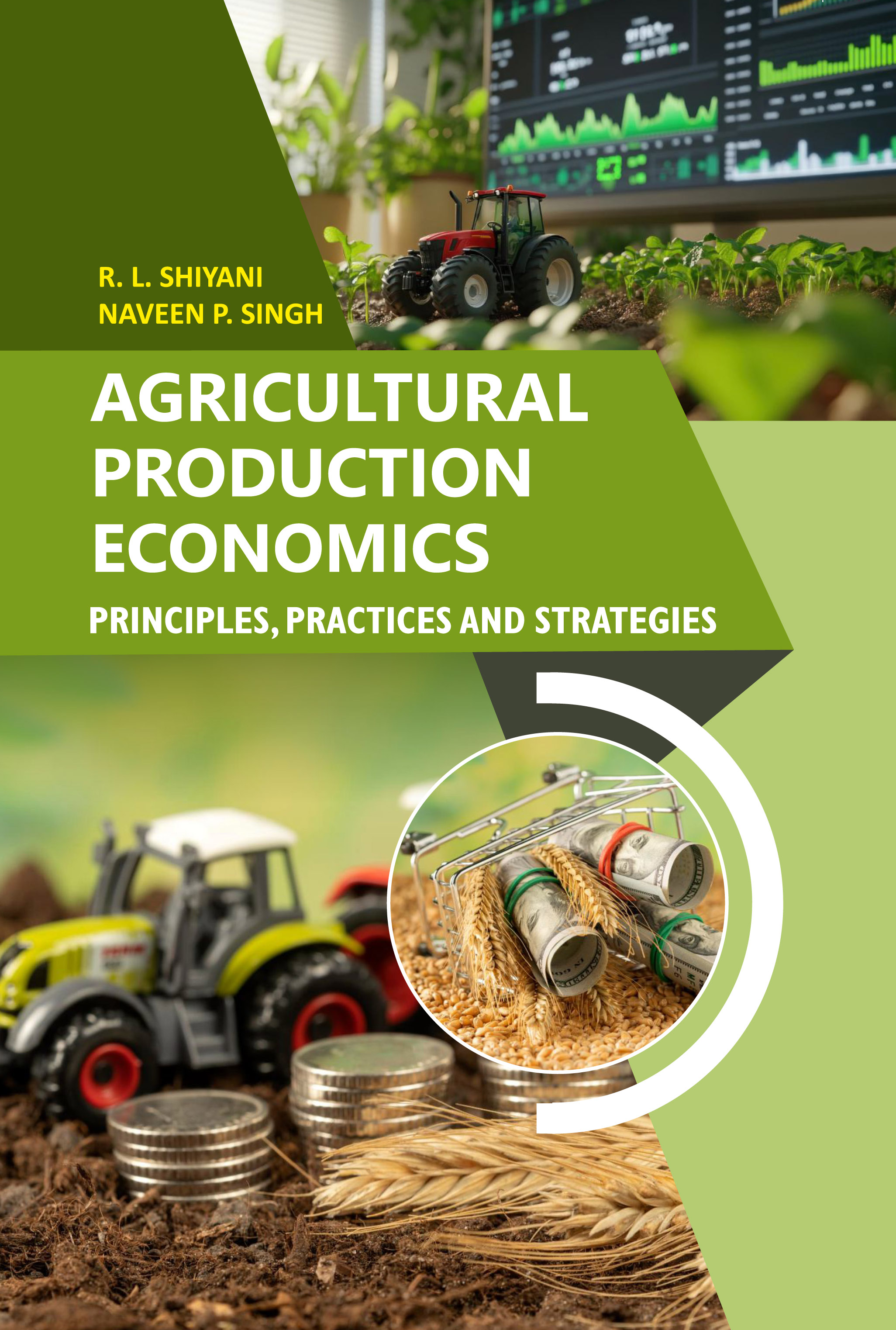 AGRICULTURAL PRODUCTION ECONOMICS: PRINCIPLES, PRACTICES AND STRATEGIES