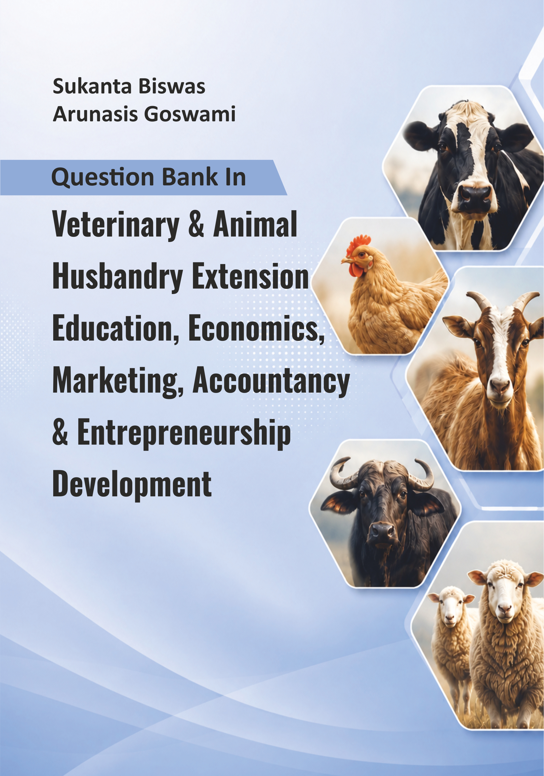 Question Bank In Veterinary & Animal Husbandry Extension Education, Economics, Marketing, Accountancy & Entrepreneurship Development
