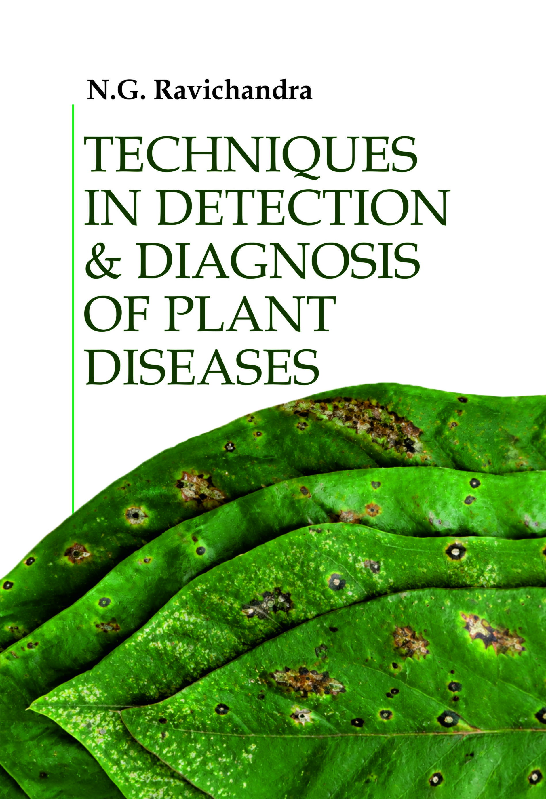 Techniques in Detection and Diagnosis of Plant Diseases