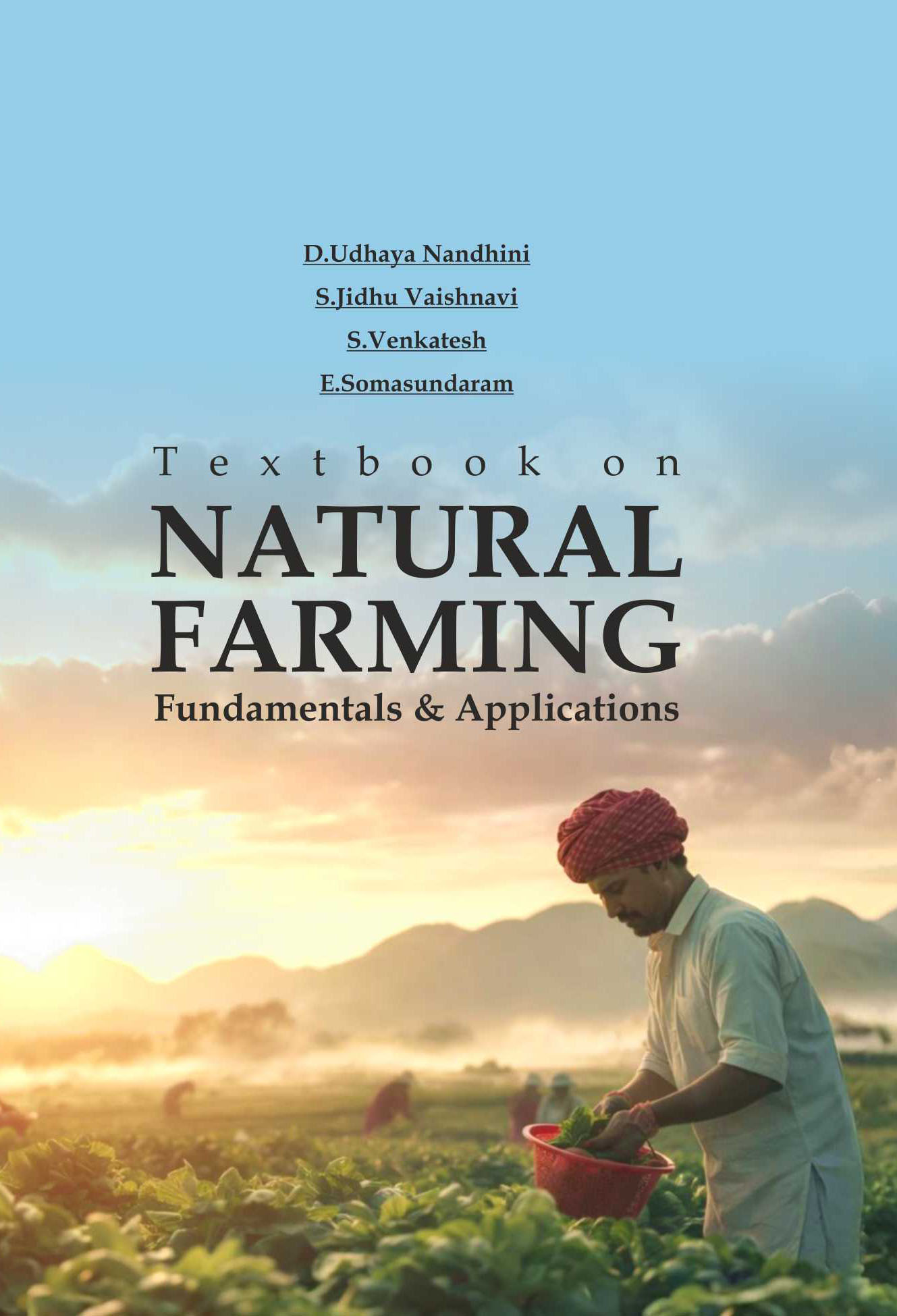 TEXTBOOK ON NATURAL FARMING: FUNDAMENTALS AND APPLICATIONS