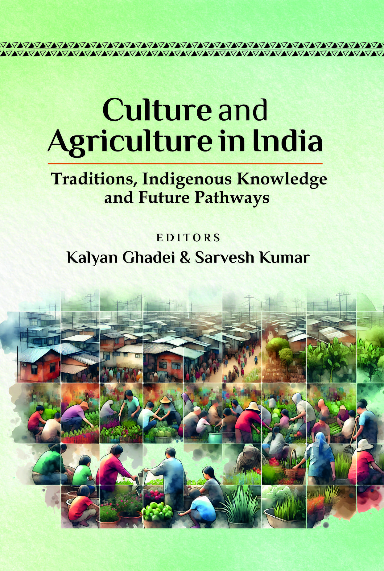 CULTURE & AGRICULTURE: INDIGENOUS KNOWLEDGE AND FUTURE PATHWAYS
