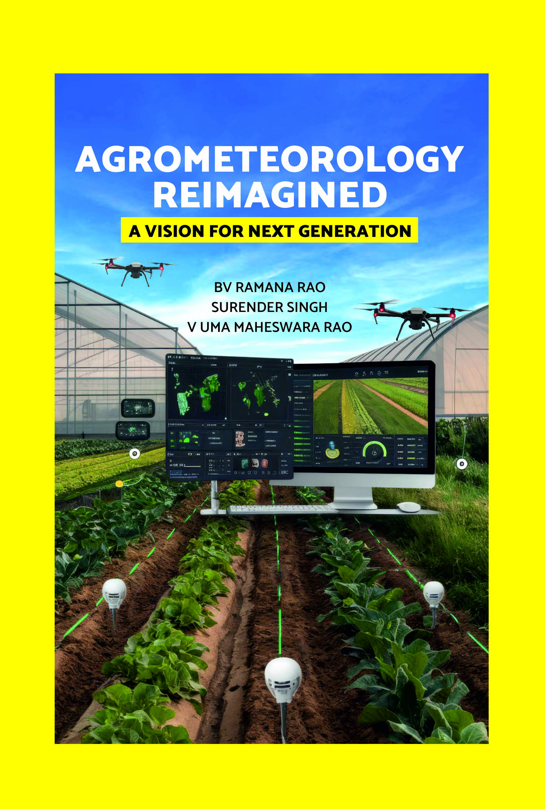 AGROMETEOROLOGY REIMAGINED: A VISION FOR NEXT GENERATION