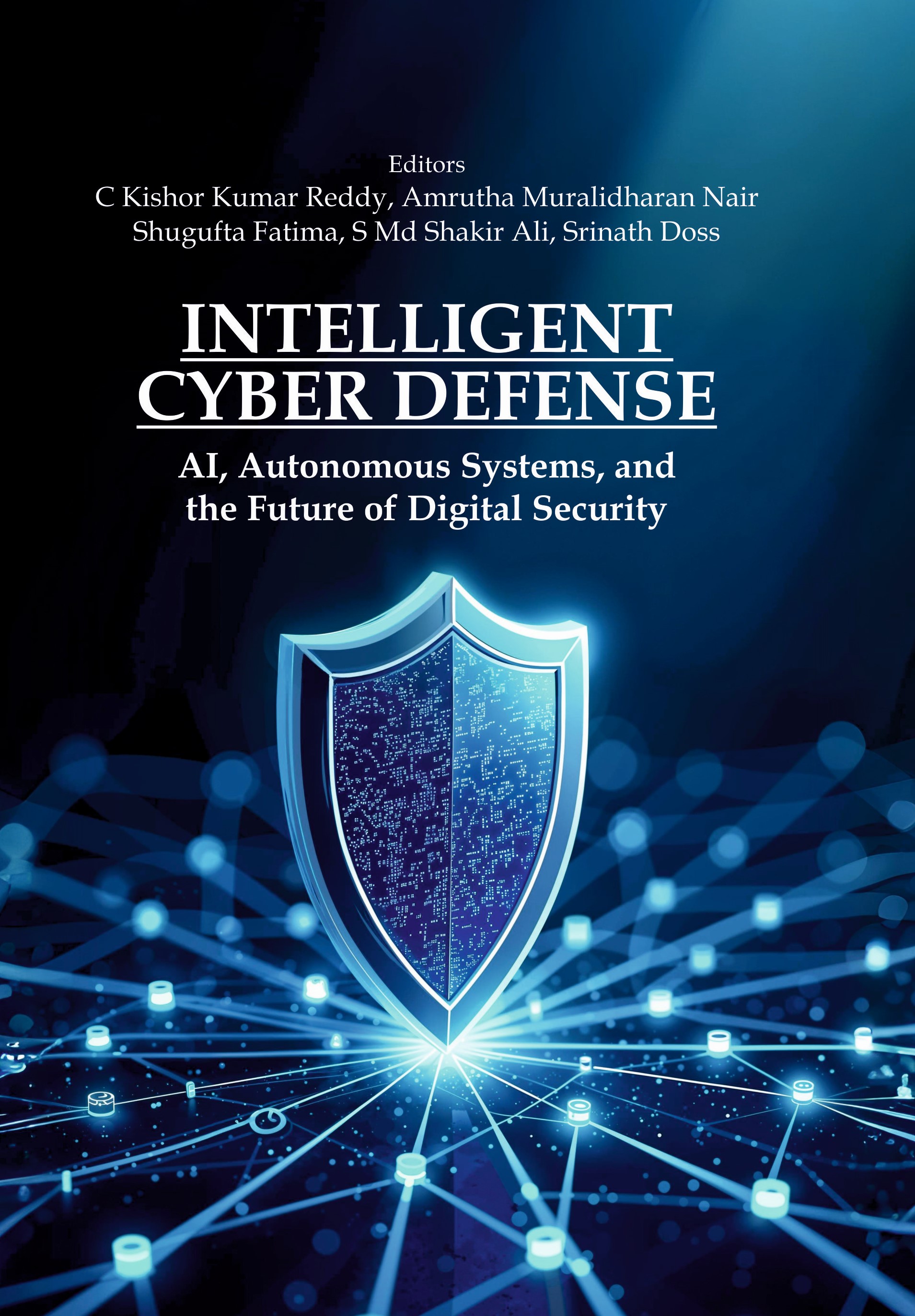 Intelligent Cyber Defense: AI, Autonomus Systmes and the Future of Digital Security