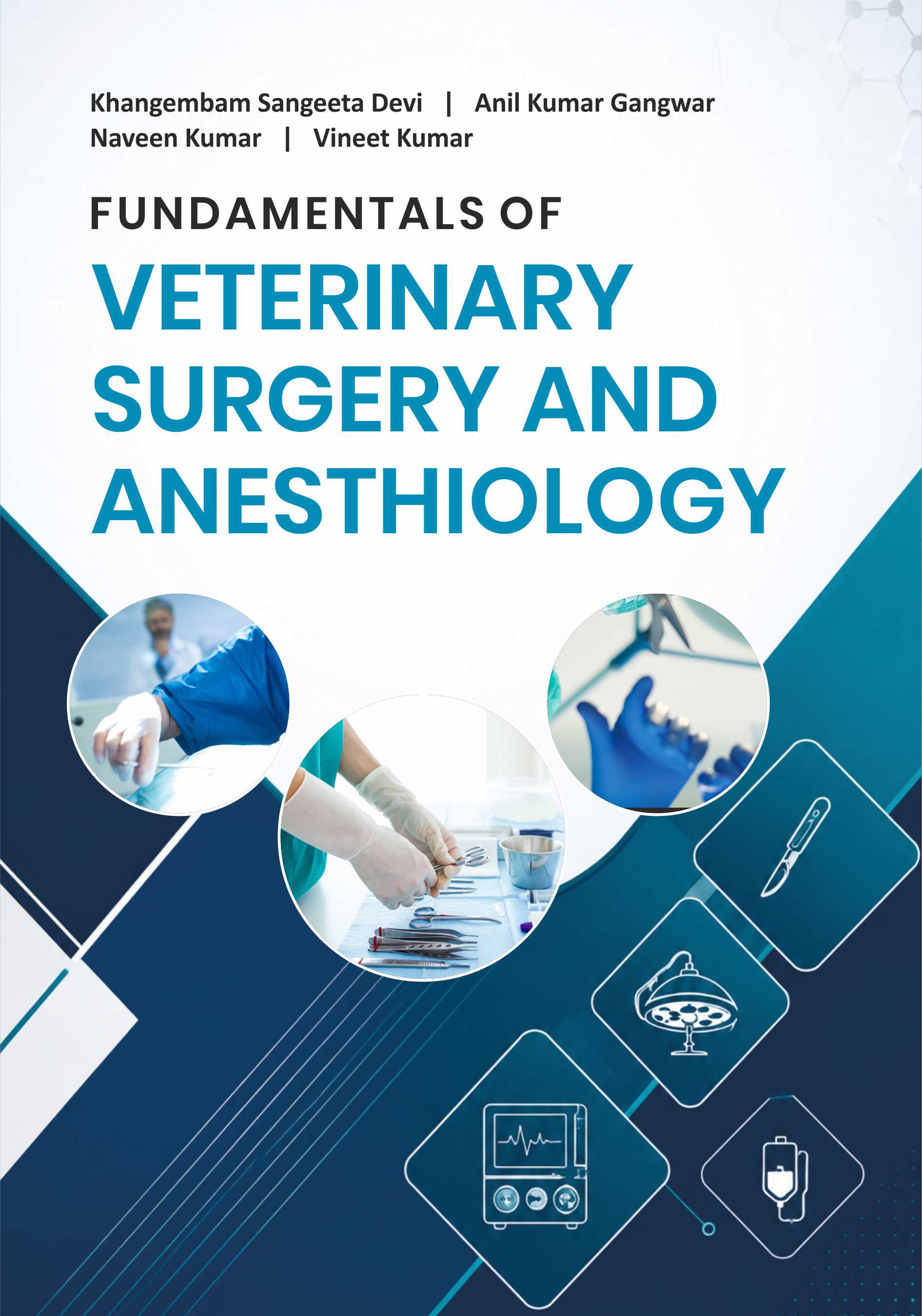 Fundamentals of Veterinary Surgery and Anesthiology
