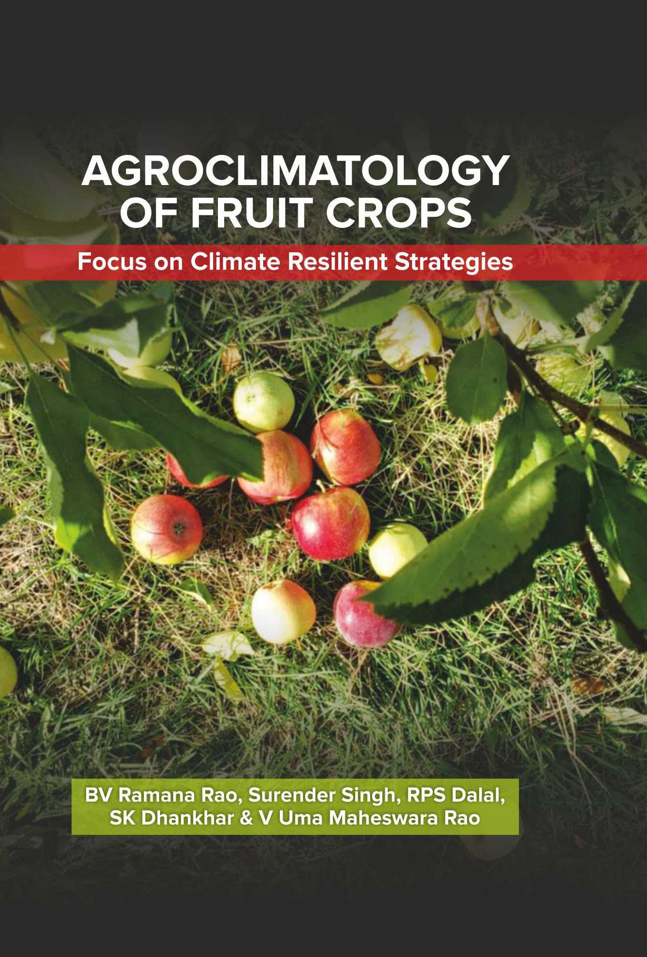 AGROCLIMATOLOGY OF FRUIT CROPS: FOCUS ON CLIMATE RESILIENT STRATEGIES