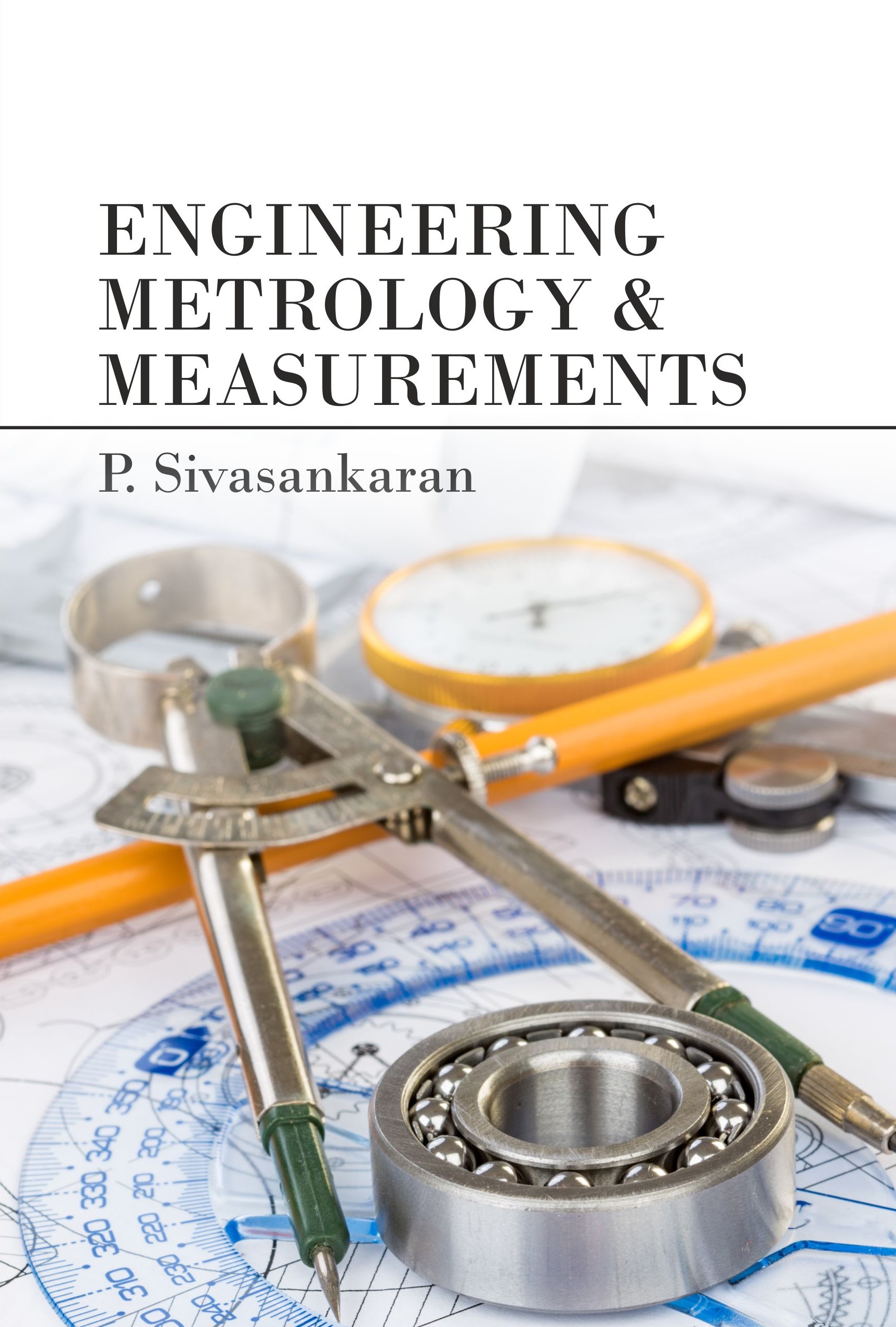 Engineering Metrology and Measurements